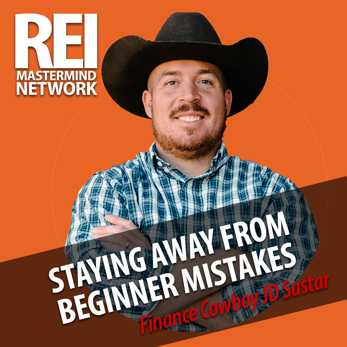 Staying Away From Beginner Mistakes with the Finance Cowboy JD Sustar