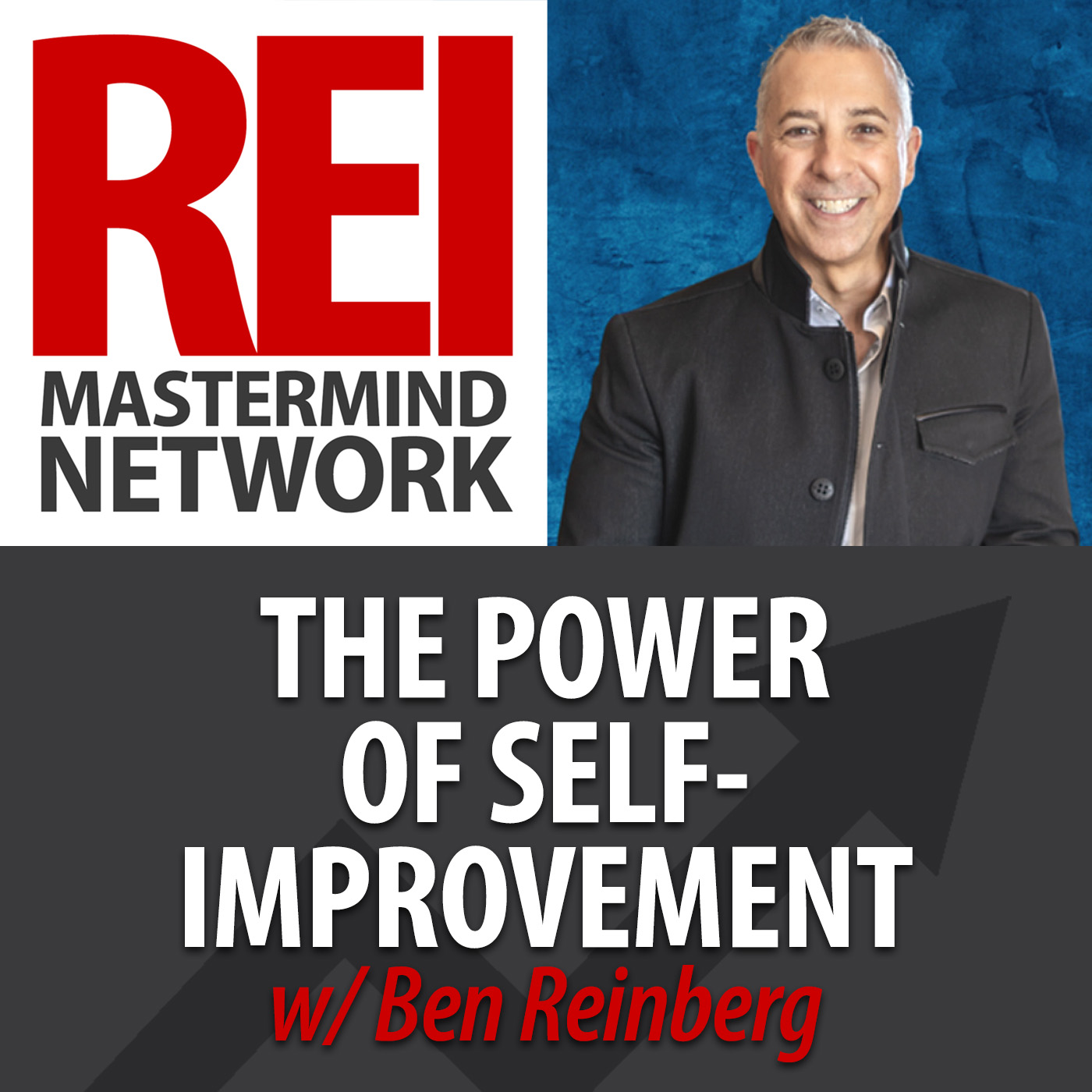 The Power of Self-Improvement with Ben Reinberg