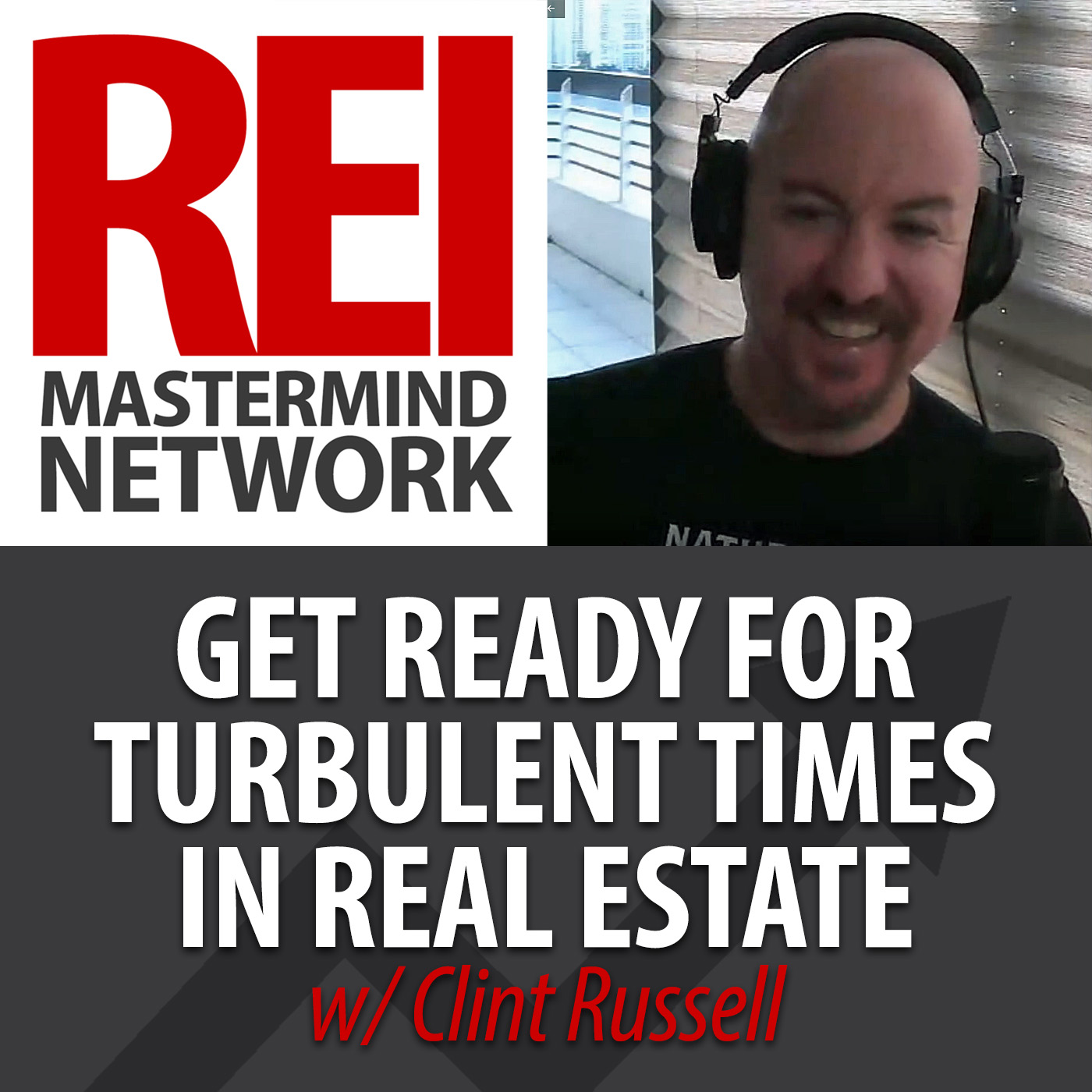 Get Ready for Turbulent Times In Real Estate with Liberty Lockdown's Clint Russell