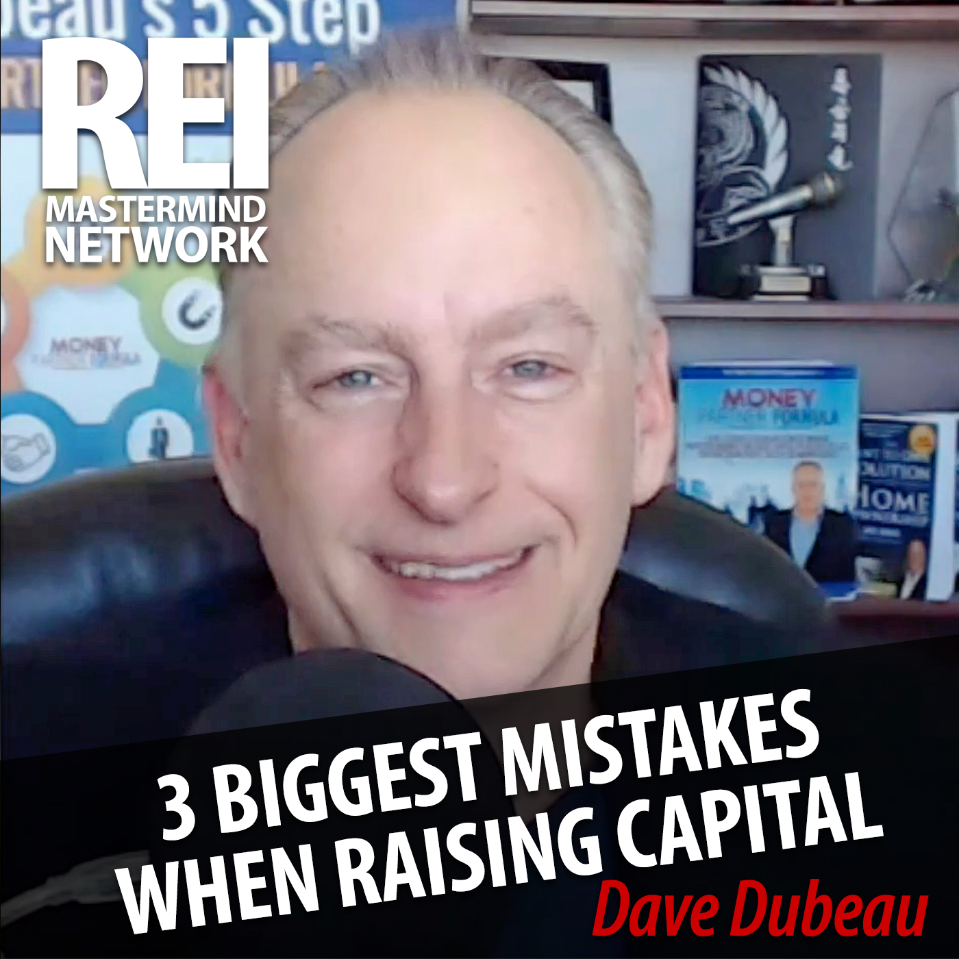 The 3 Biggest Mistakes Real Estate Investors Make When Raising Capital with Dave Dubeau