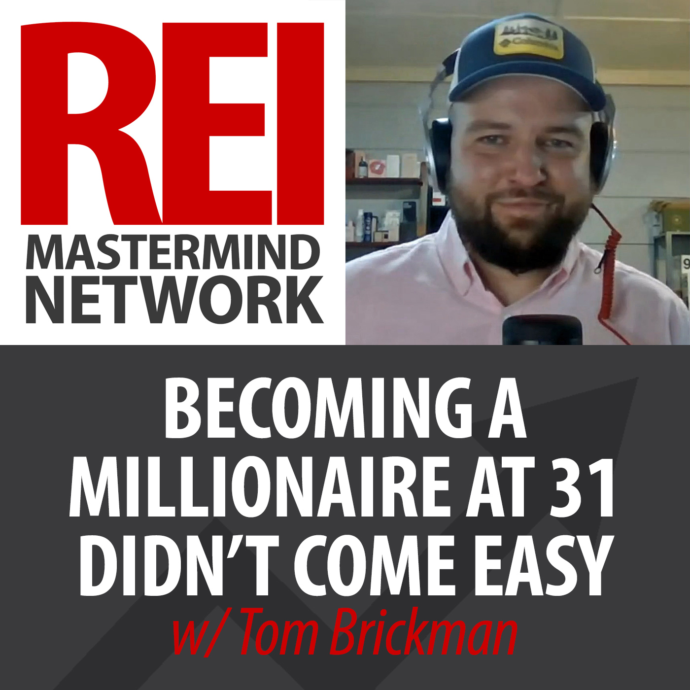 Becoming a Millionaire at 31 Didn't Come Easy with Tom Brickman