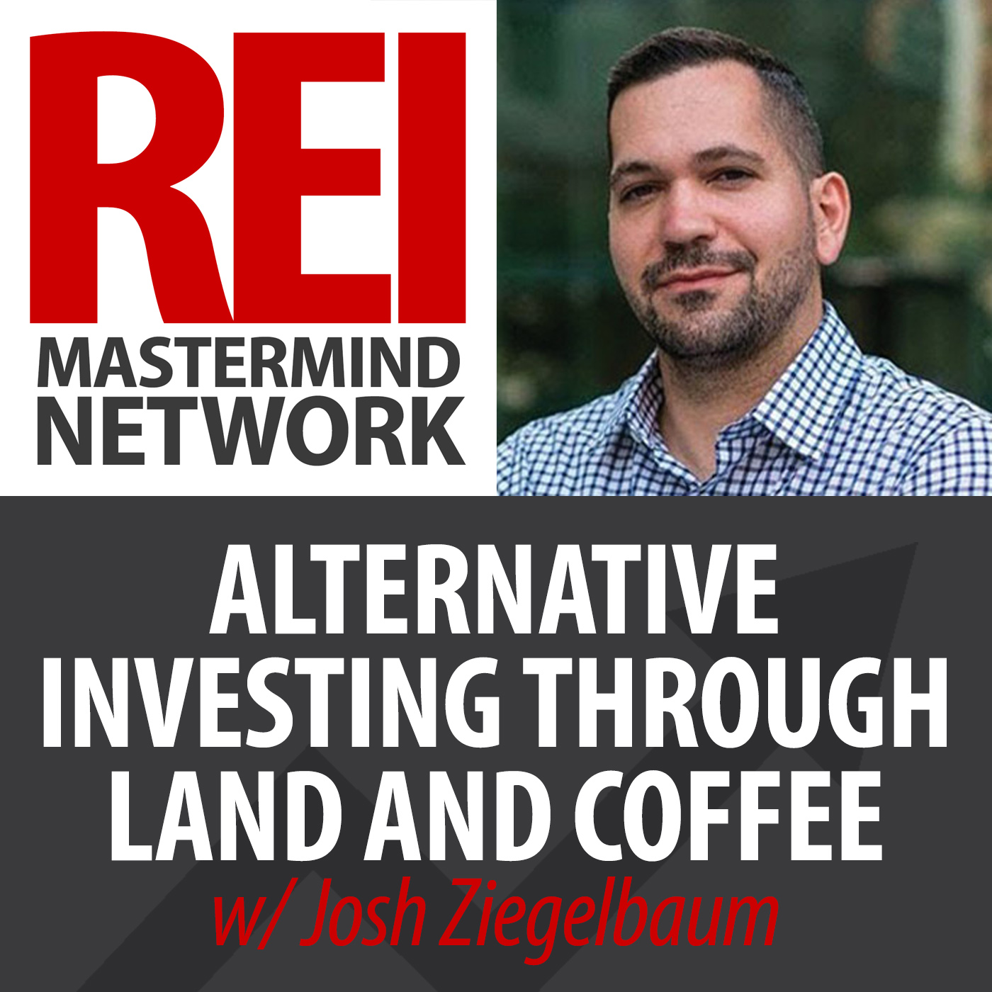 Alternative Investing Through Land and Coffee with Josh Ziegelbaum Image