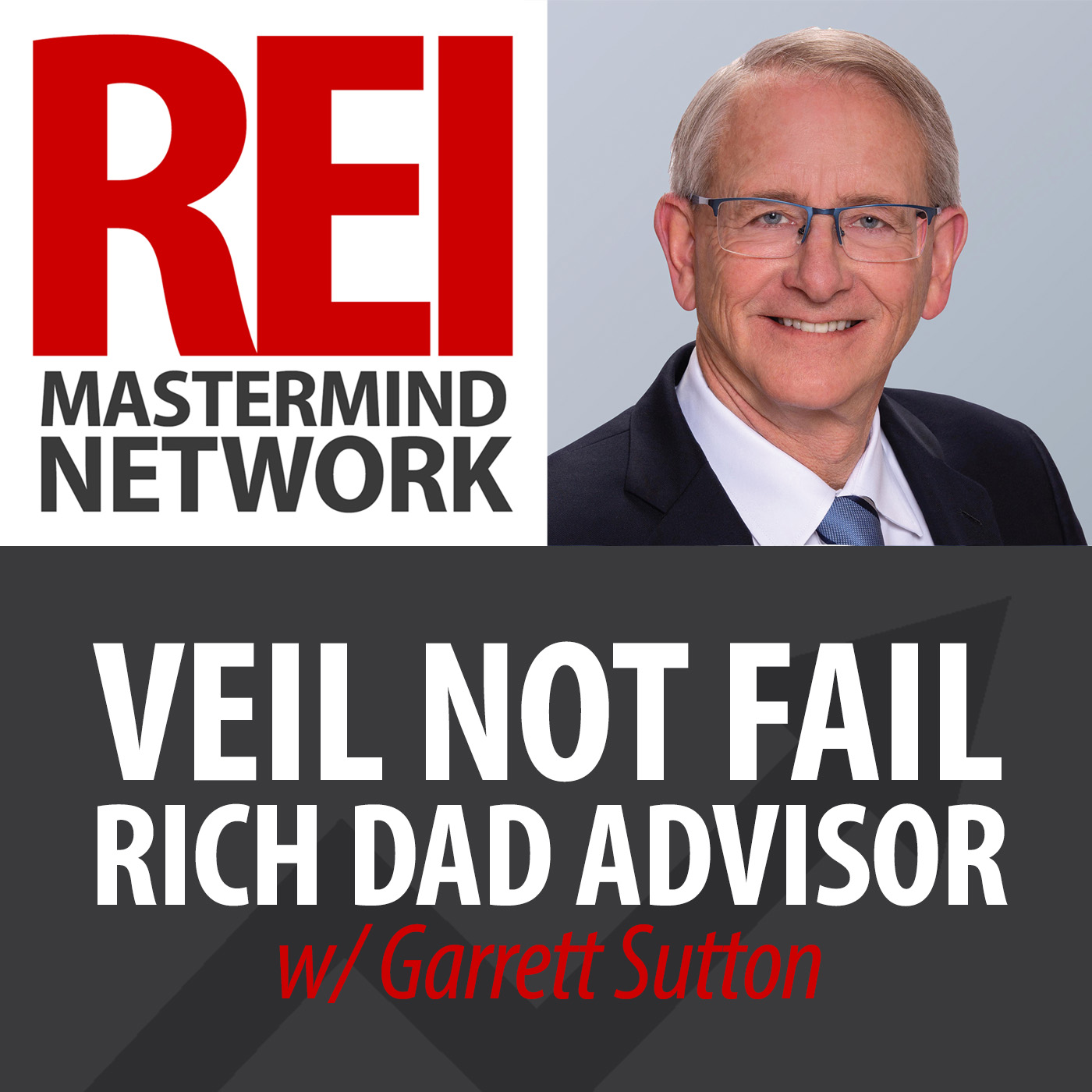 Veil Not Fail with Rich Dad Advisor Garrett Sutton Image
