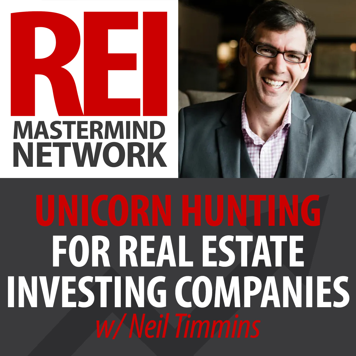 Unicorn Hunting for Real Estate Investment Companies with Neil Timmins