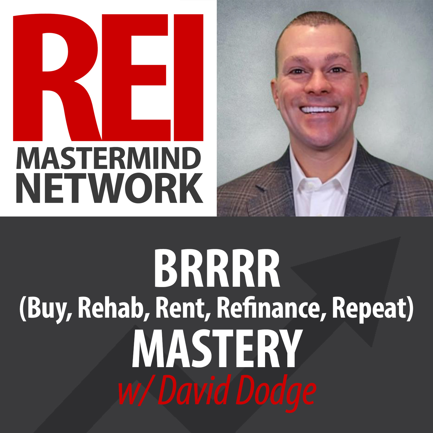 BRRRR Mastery with David Dodge