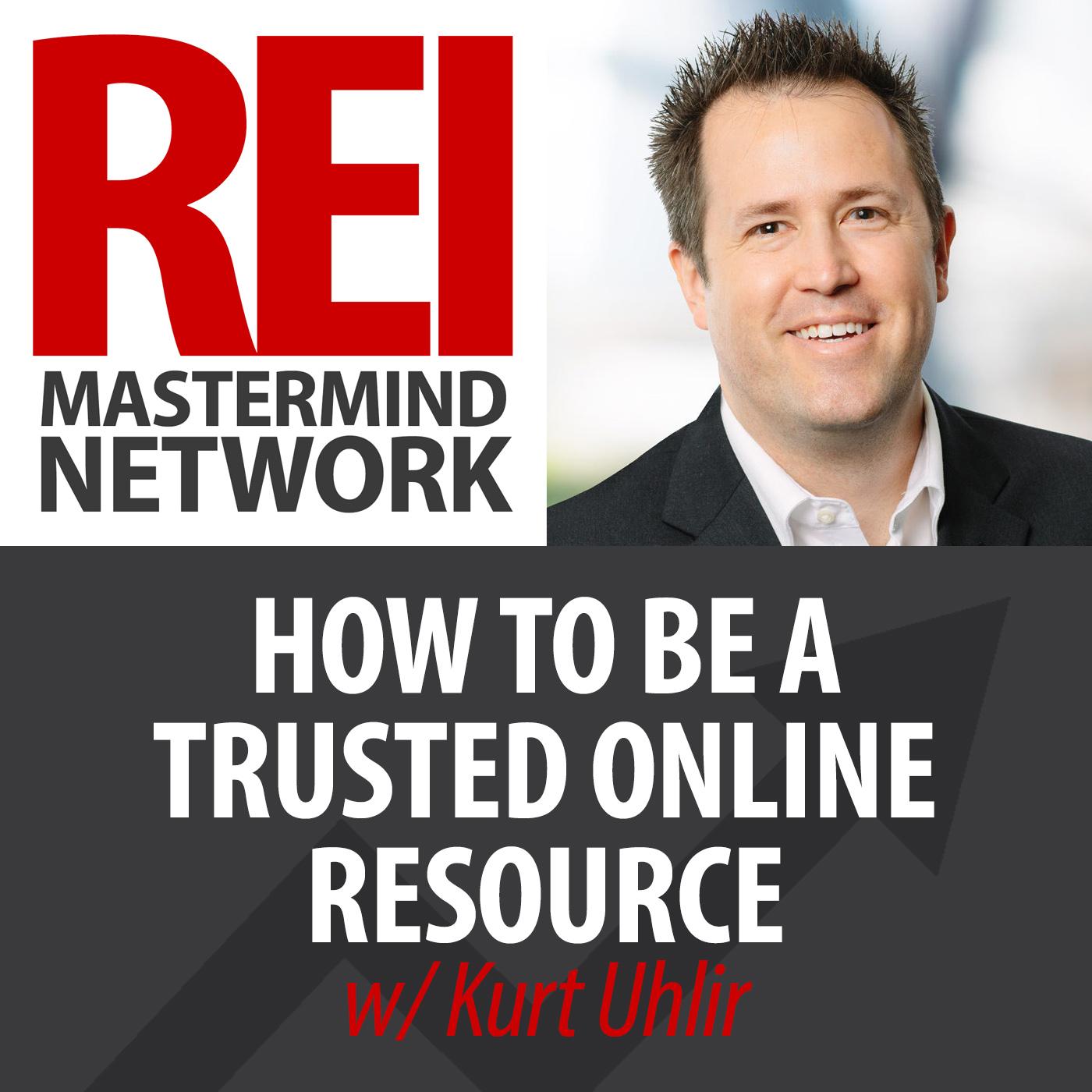 How to Be a Trusted Online Resource with Kurt Uhlir