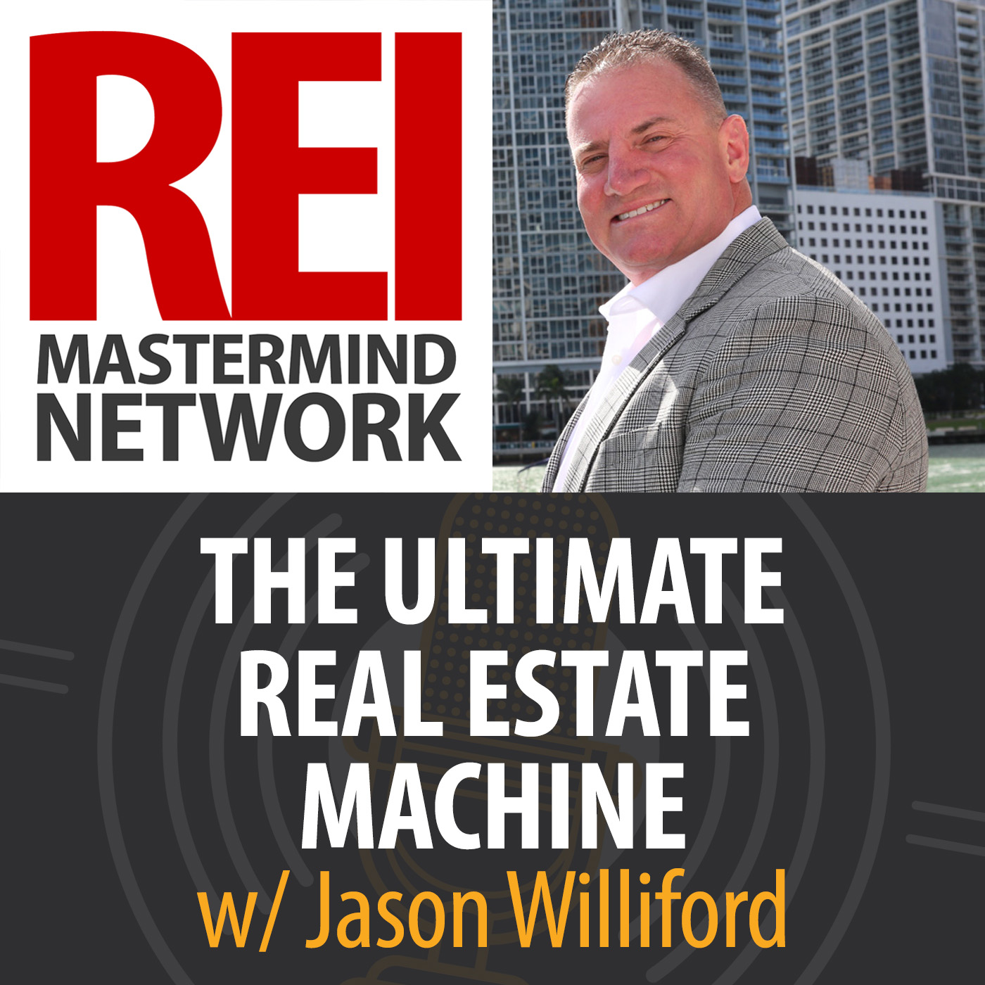 The Ultimate Real Estate Machine with Jason Williford