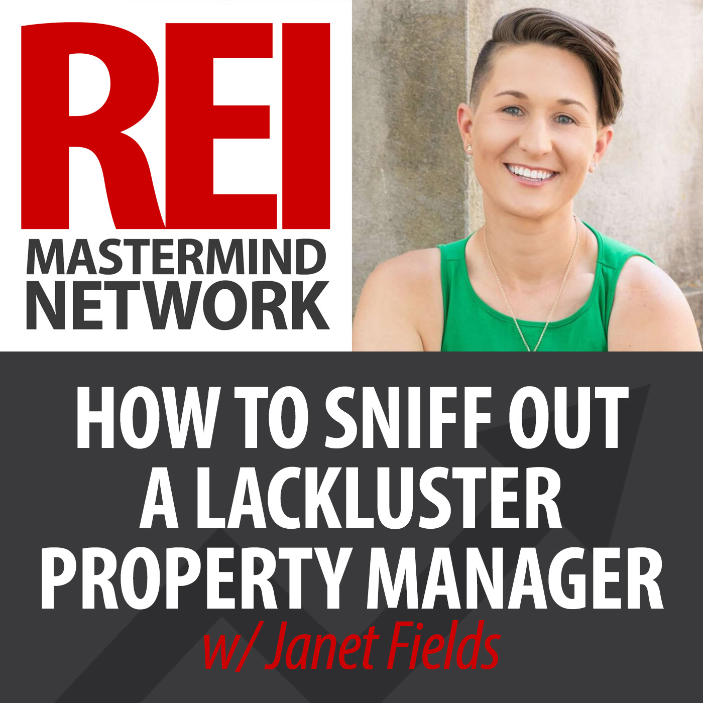 How to Sniff Out a Lackluster Property Manager with Janet Fields