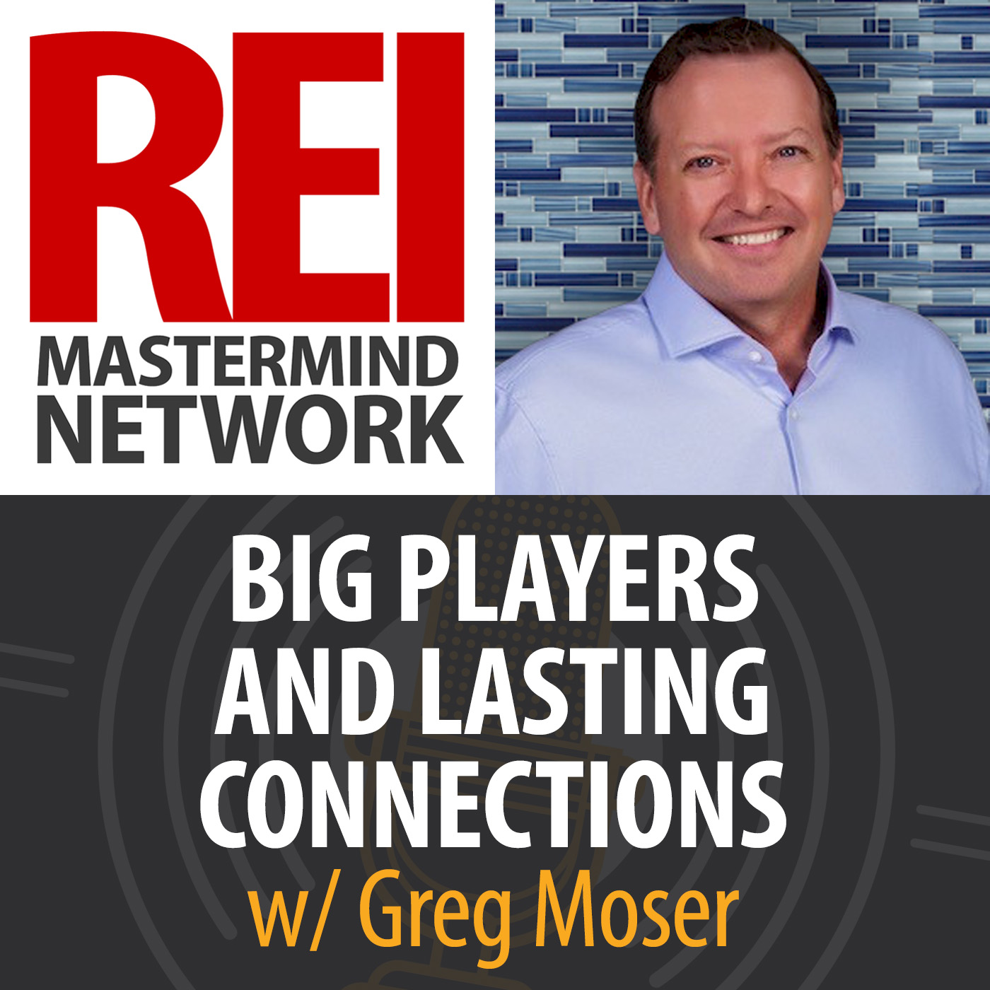 Big Players and Lasting Connections with Greg Moser