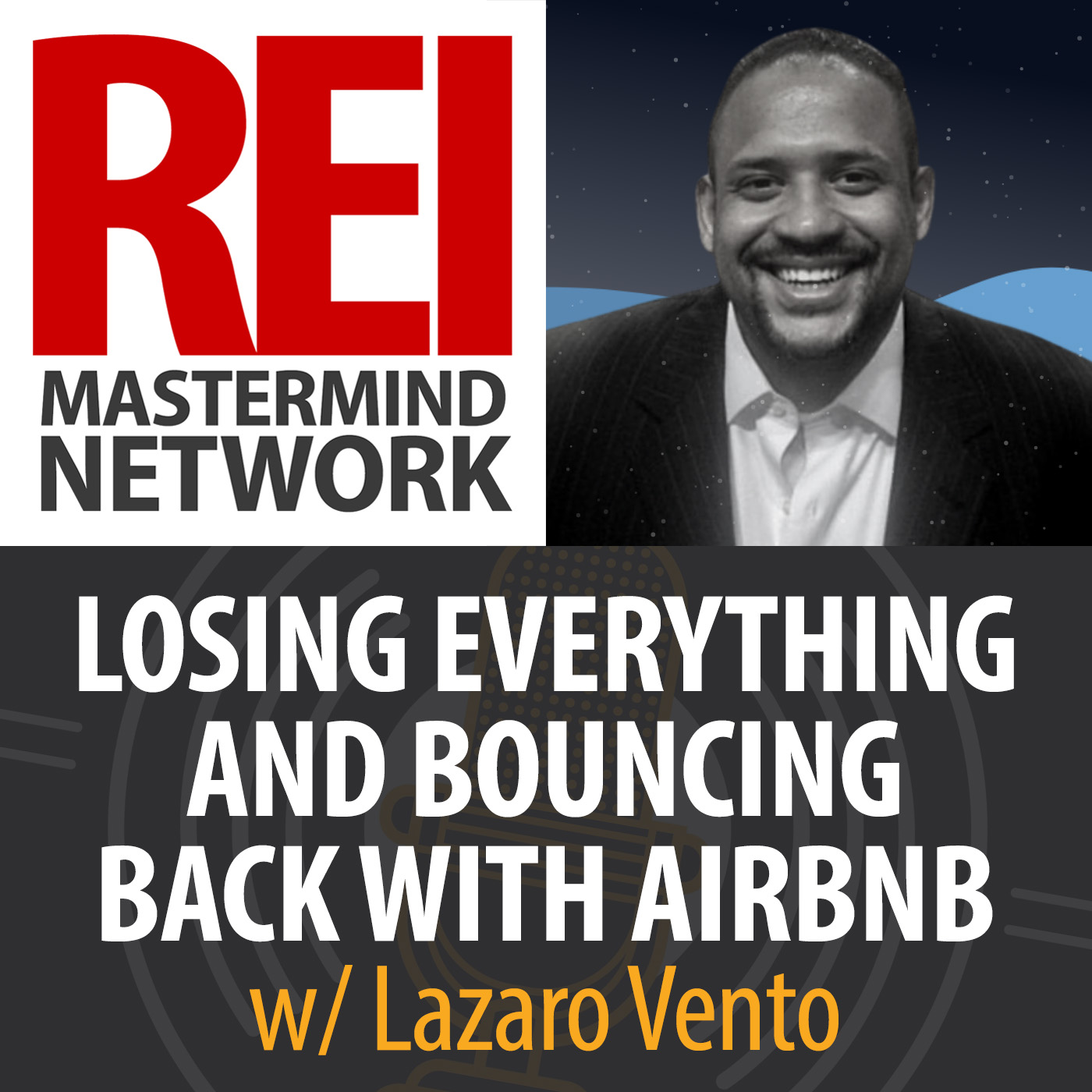 Losing Everything and Bouncing Back with Airbnb with Lazaro Vento Image