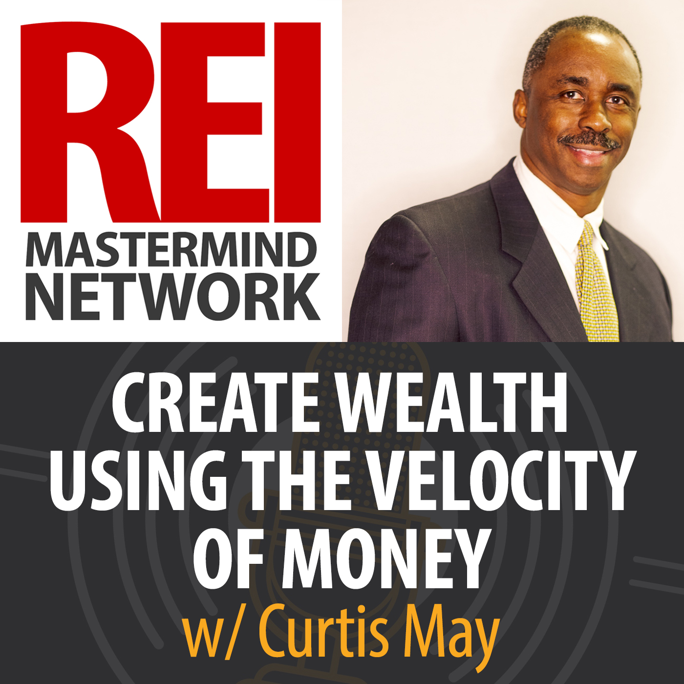 Create Wealth Using the Velocity of Money with Curtis May #251 Image