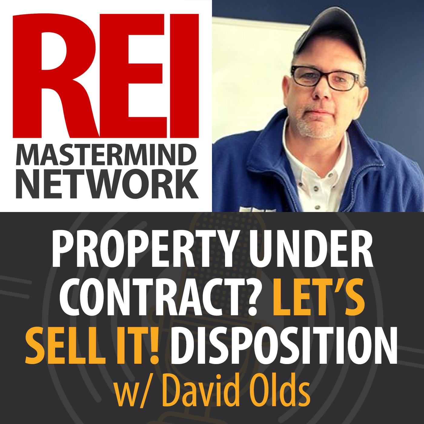 Property Under Contract? Let's Sell It! Disposition with David Olds Image