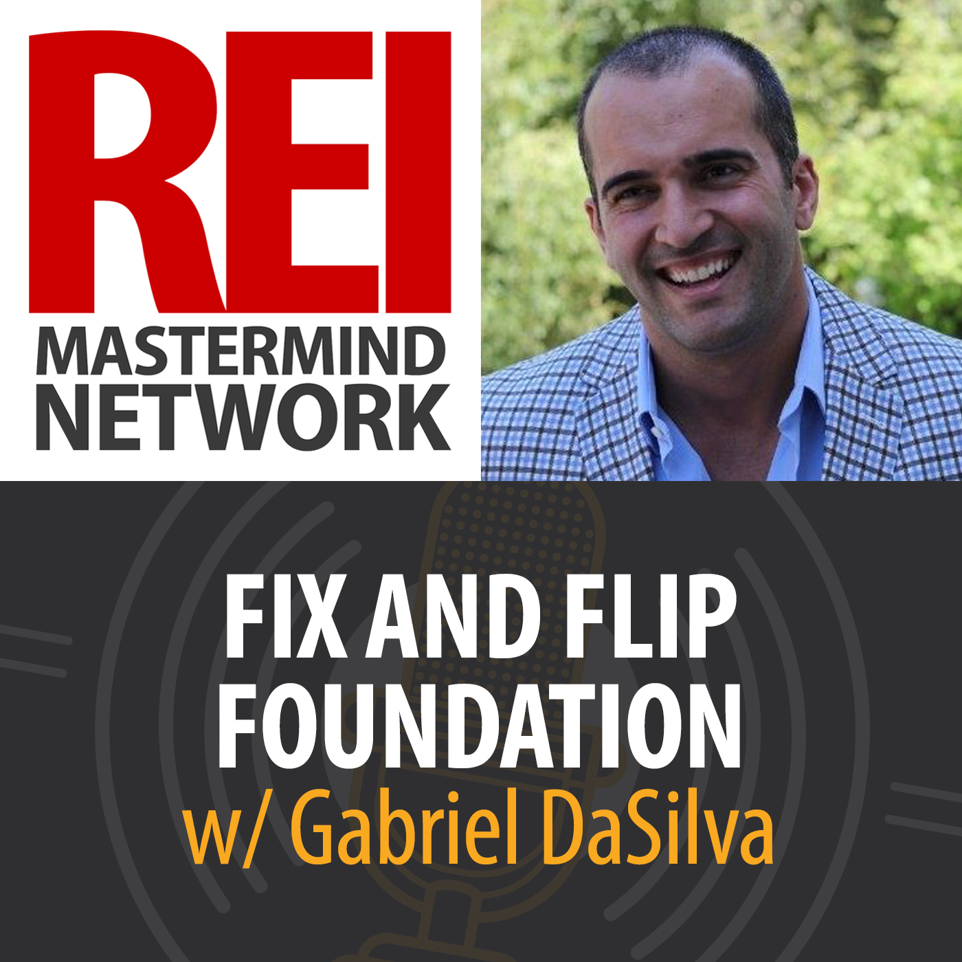 Fix and Flip Foundation with Gabriel DaSilva #264 Image