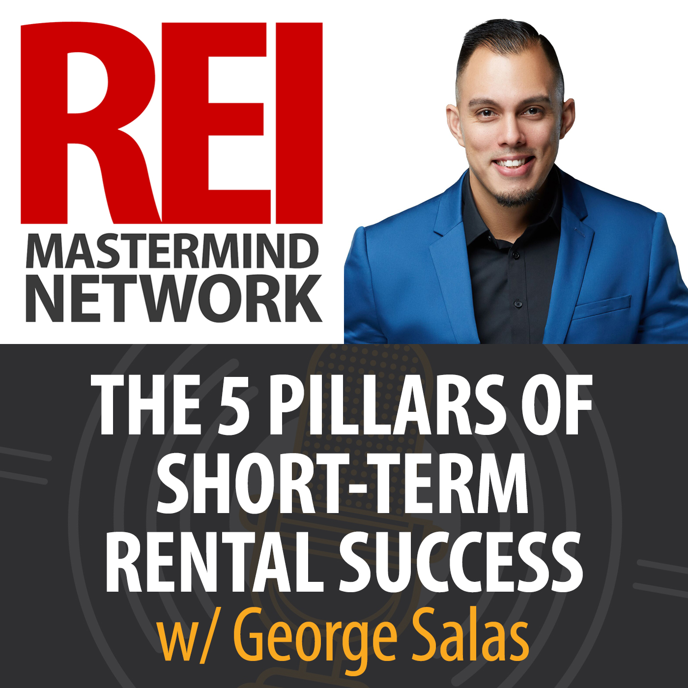 The 5 Pillars of Short Term Rental Success with George Salas #260