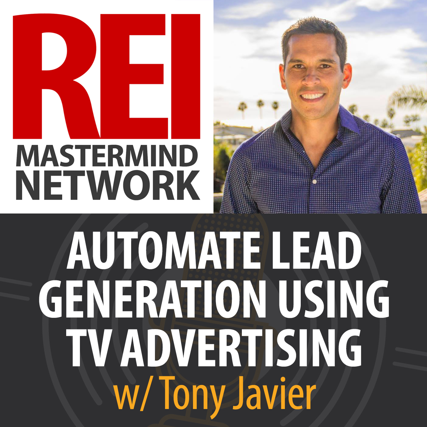 Automate Lead Generation Using TV Advertising with Tony Javier #242 Image