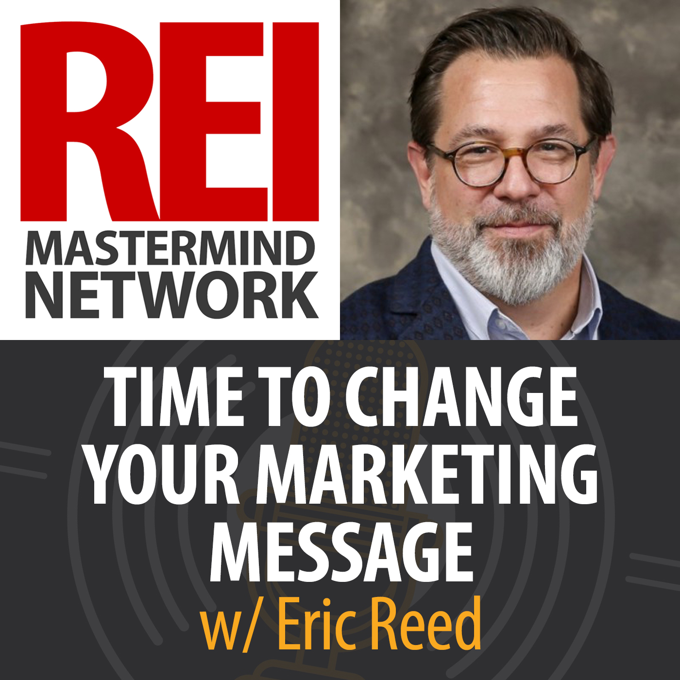 Time To Change Your Marketing Message with Eric Reed #235