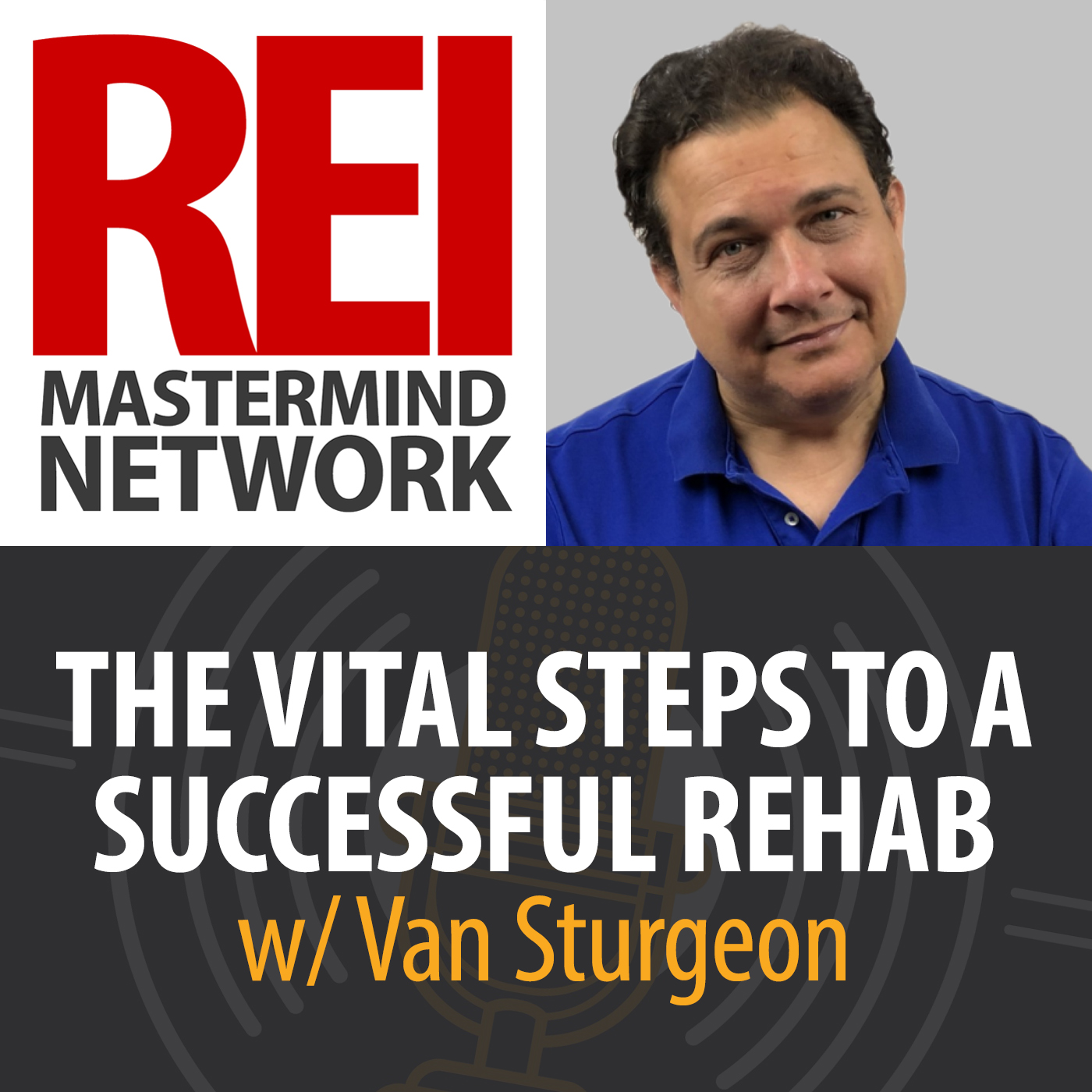 The Vital Steps to a Successful Rehab with Van Sturgeon