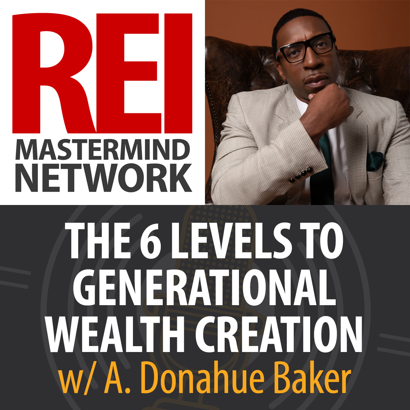 The 6 Levels to Generational Wealth Creation with A. Donahue Baker #266
