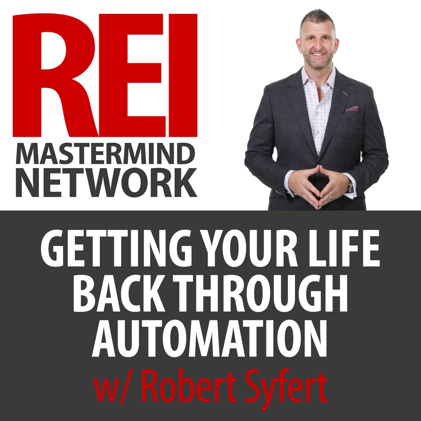 Getting Your Life Back Through Automation with Robert Syfert #208 Image