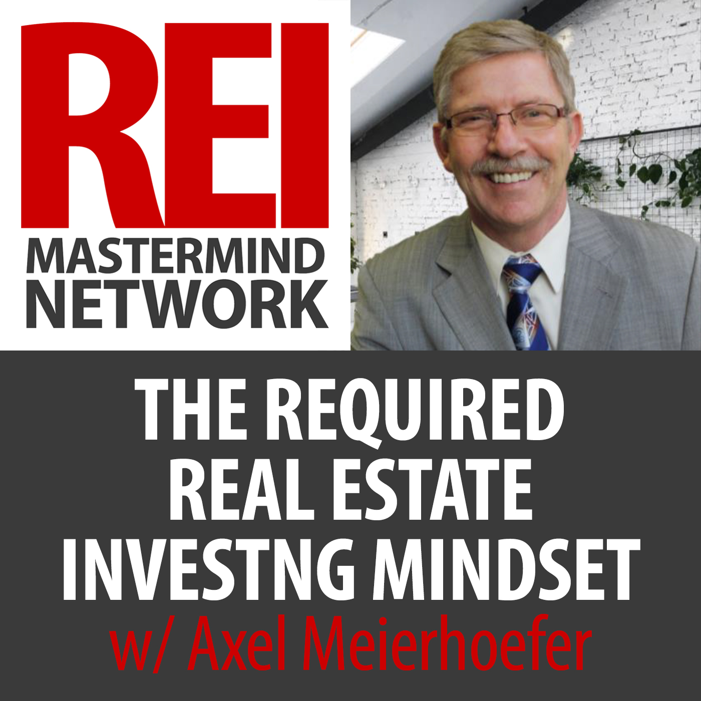 The Required Real Estate Investing Mindset with Axel Meierhoefer #202
