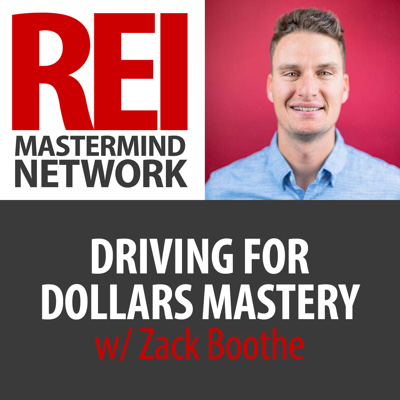 Driving For Dollars Mastery with Zack Boothe #210