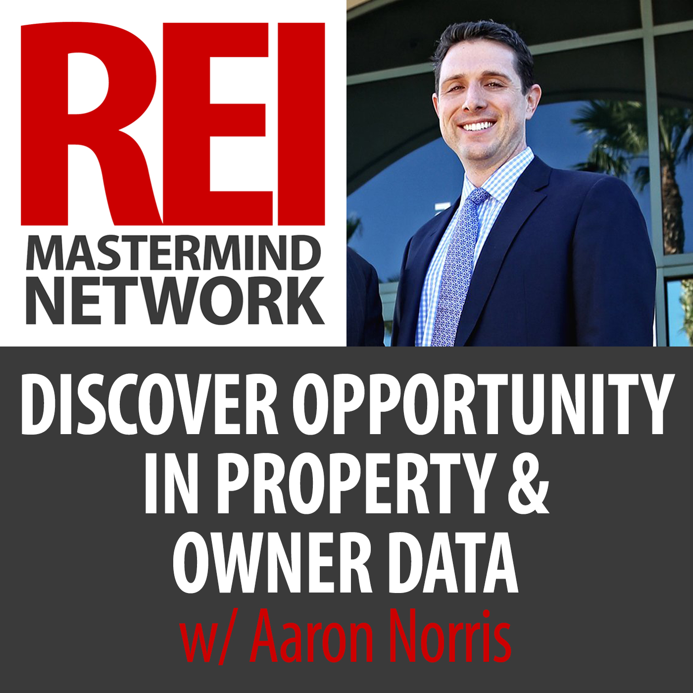 Discover Opportunity In Property and Owner Data with Arron Norris #215 Image