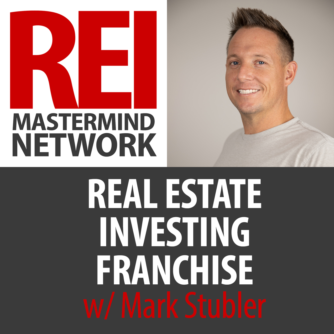 Real Estate Investing Franchise with Mark Stubler #204