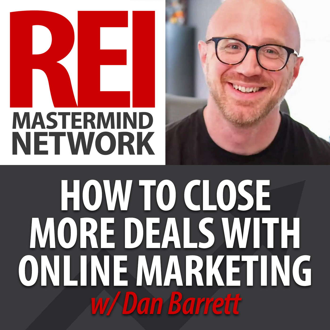 How To Close More Deals With Online Marketing with Dan Barrett
