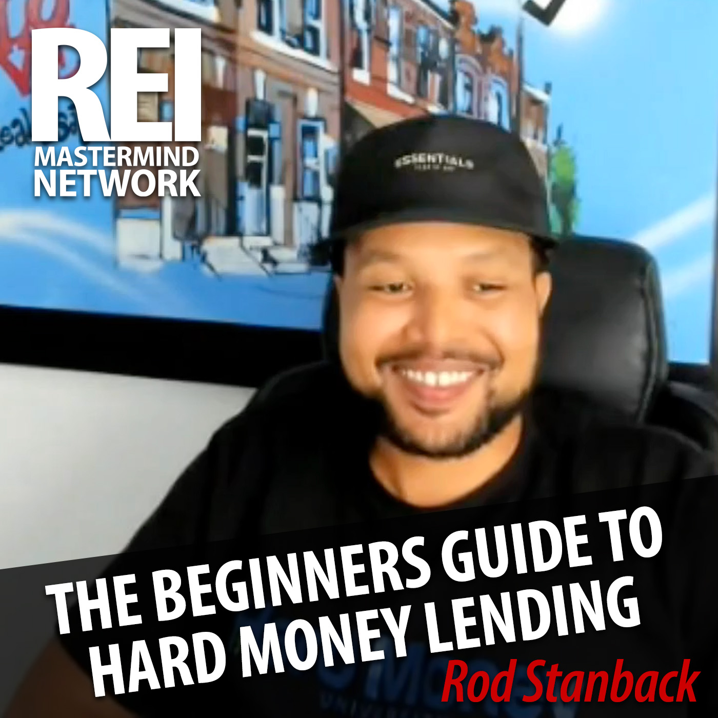 The Beginners Guide to Hard Money Lending with Rod Stanback
