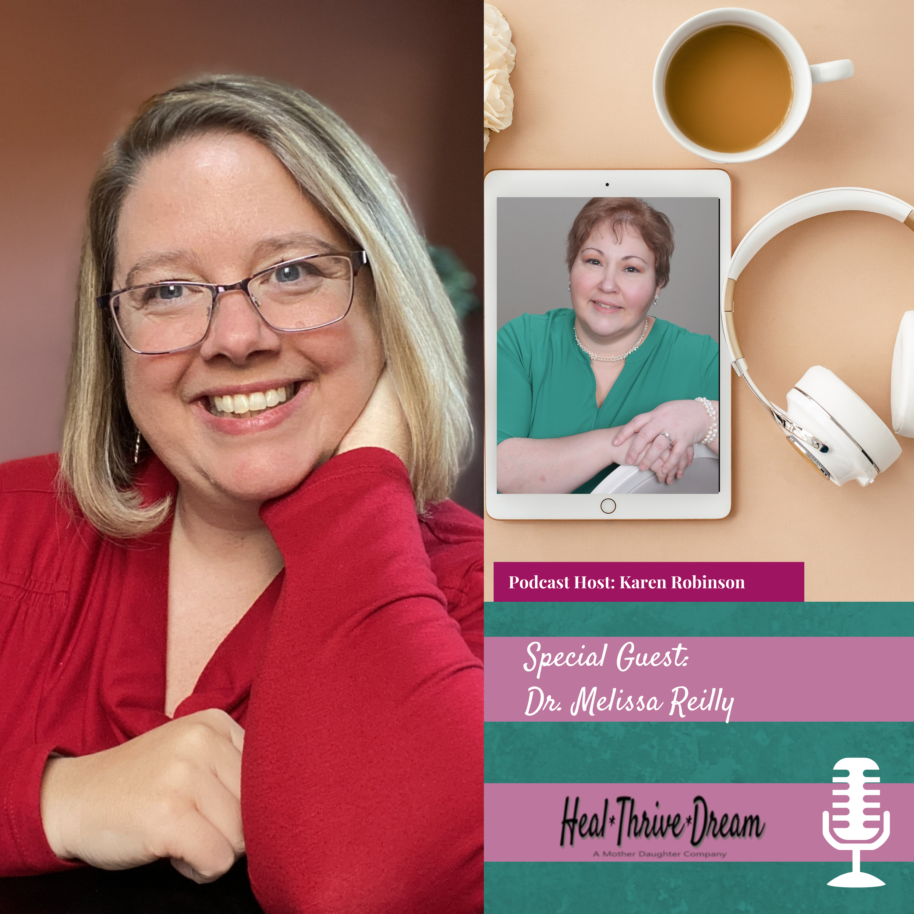 Heal Thrive Dream Guest: Dr. Melissa Reilly