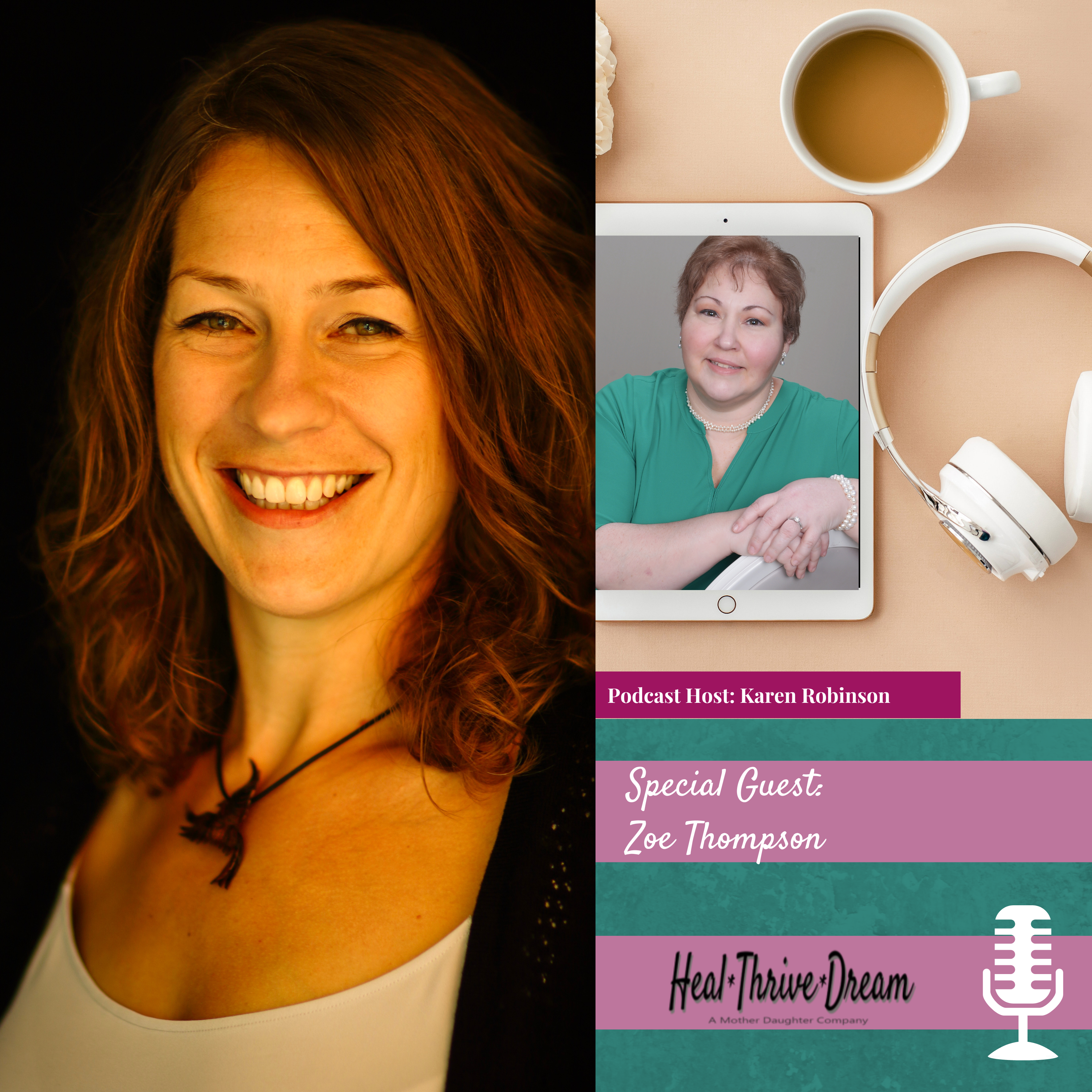 Heal Thrive Dream Guest: Zoe Thompson