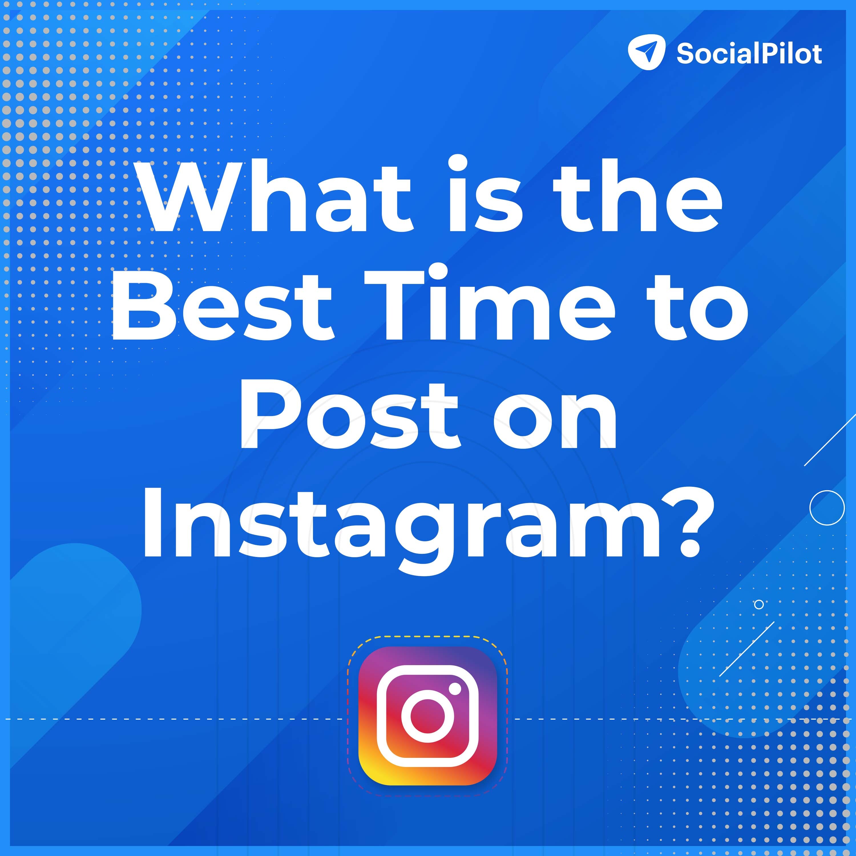 What is the Best Time to Post on Instagram?