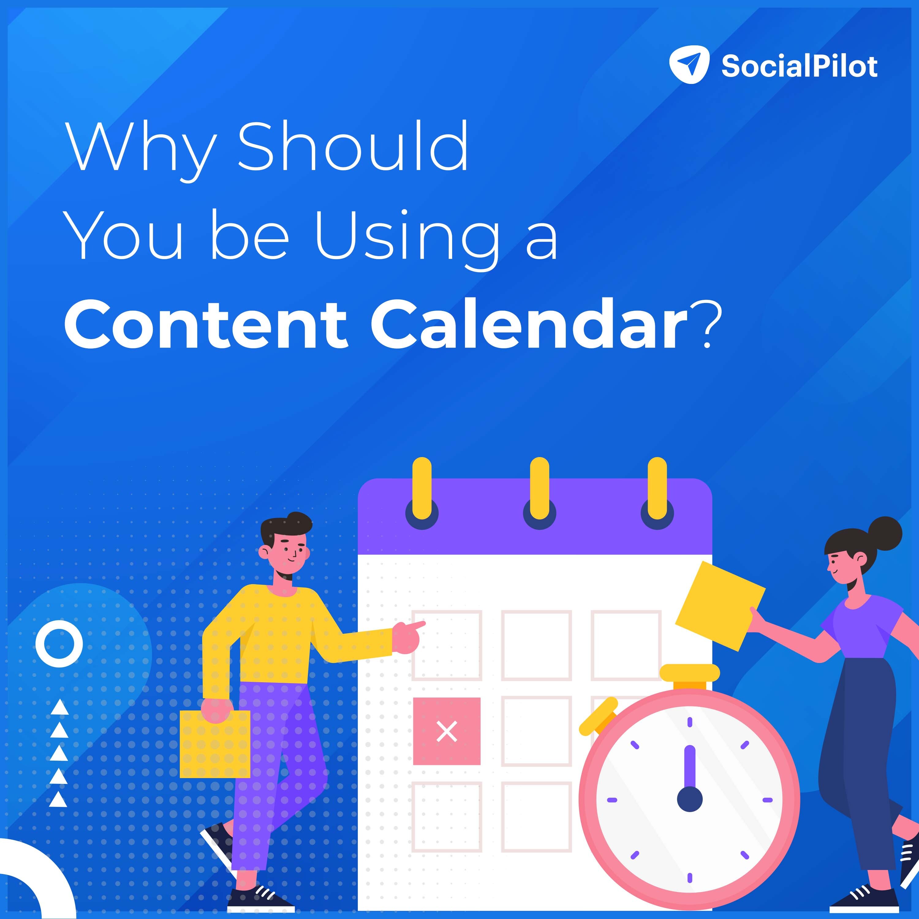 Why Should You be Using a Content Calendar?
