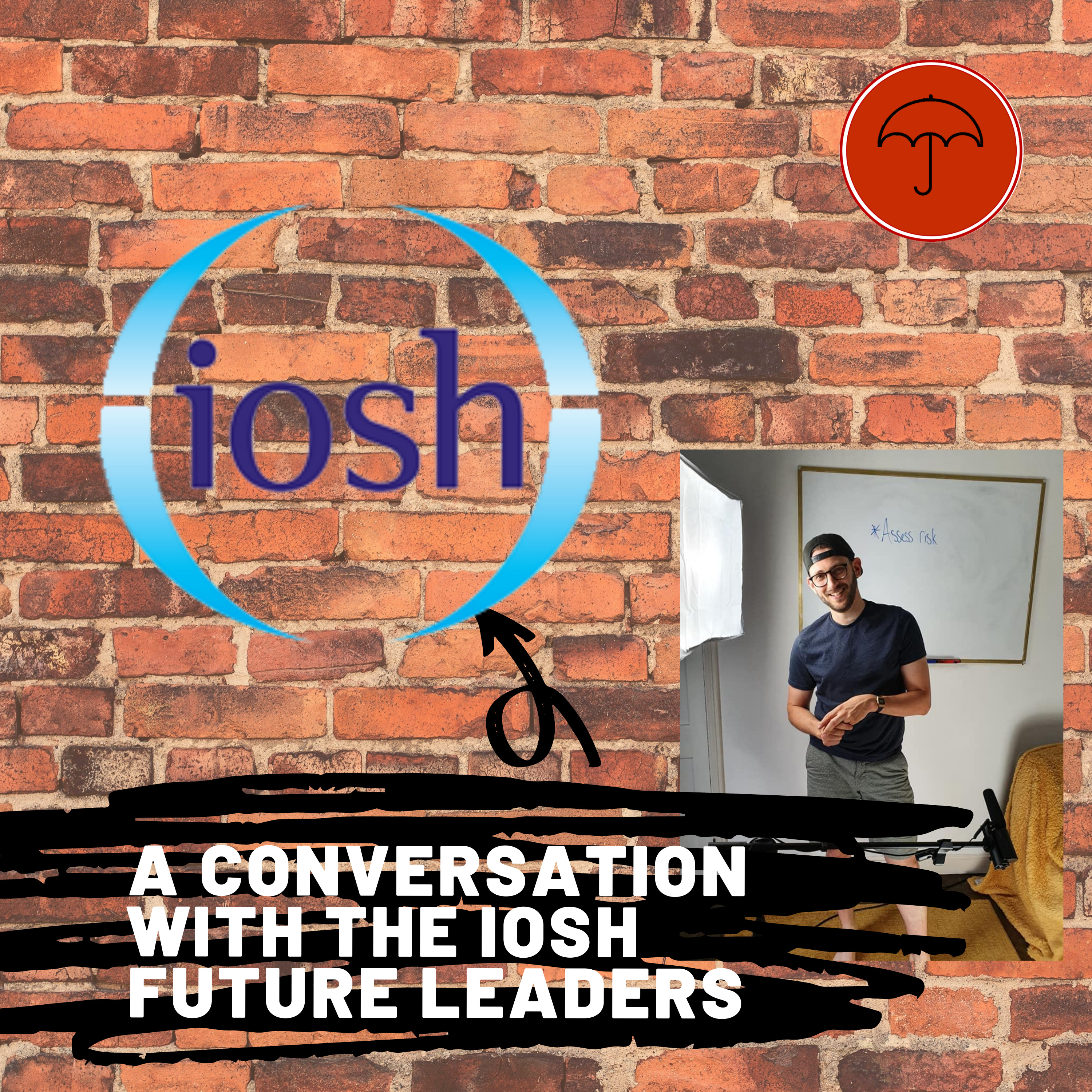 IOSH Future Leaders Committee - Fly on the wall Part 1 ep 78