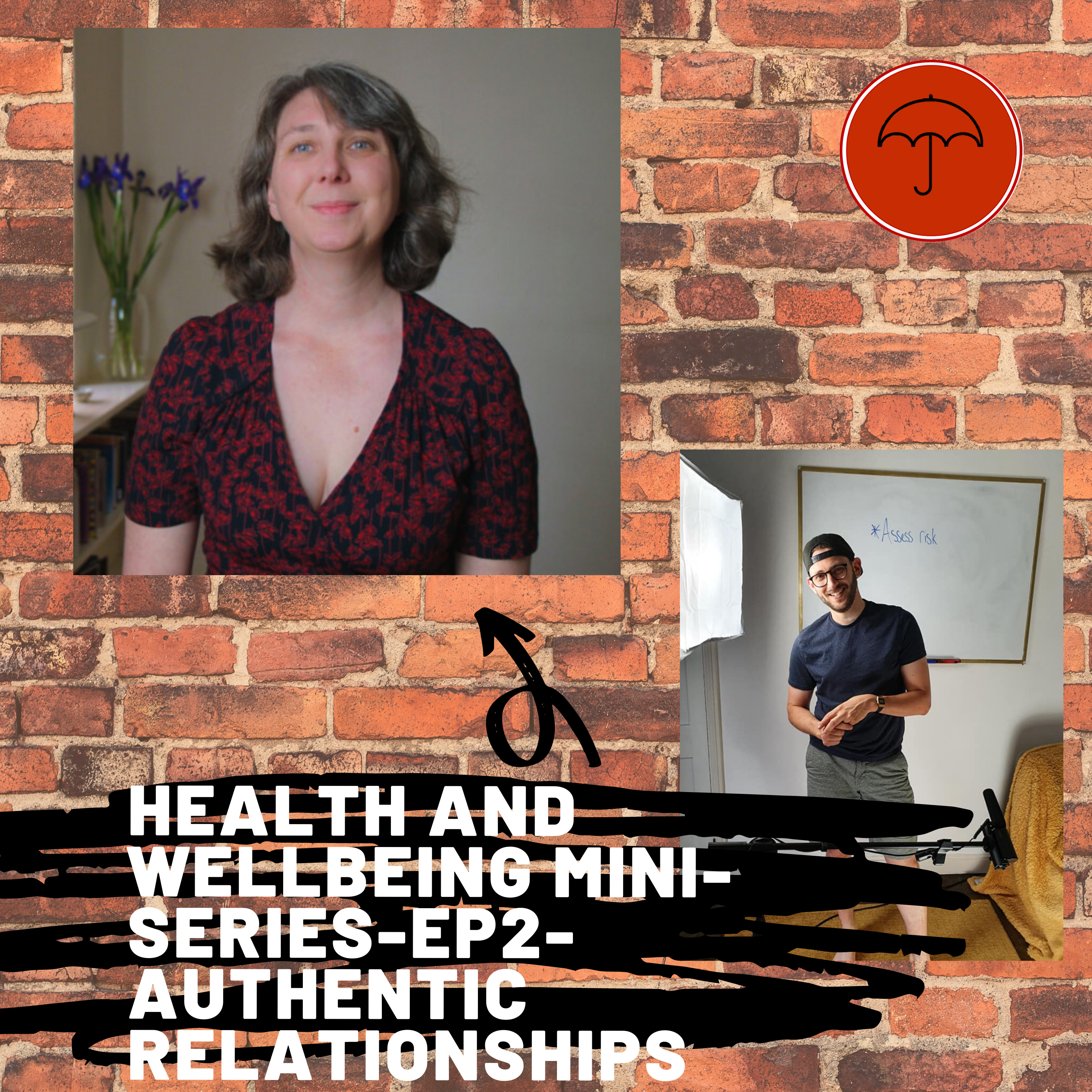 Building authentic relationships -Health and Wellbeing mini series part 2-Ep74