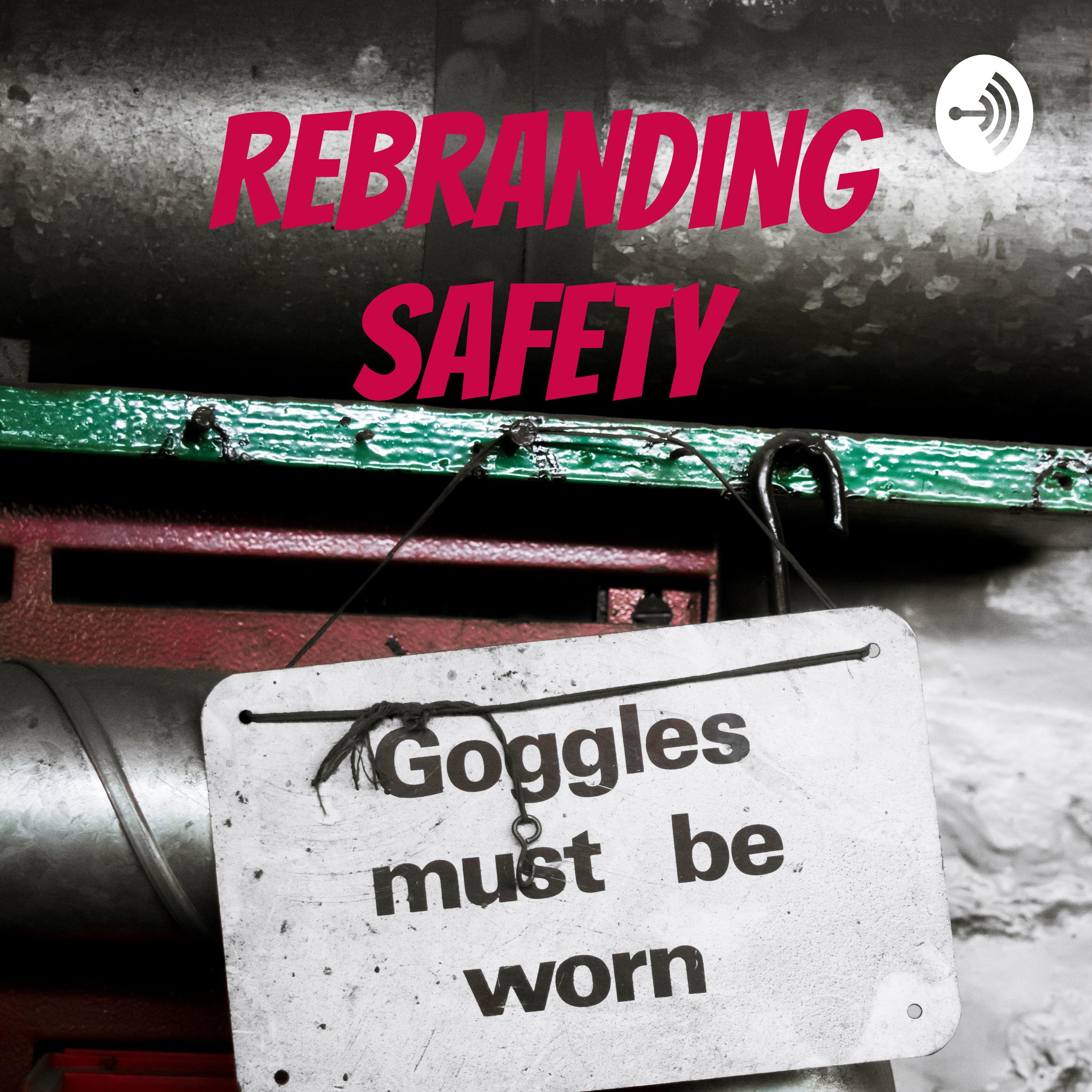 Rebranding Safety with Andrew Sharman