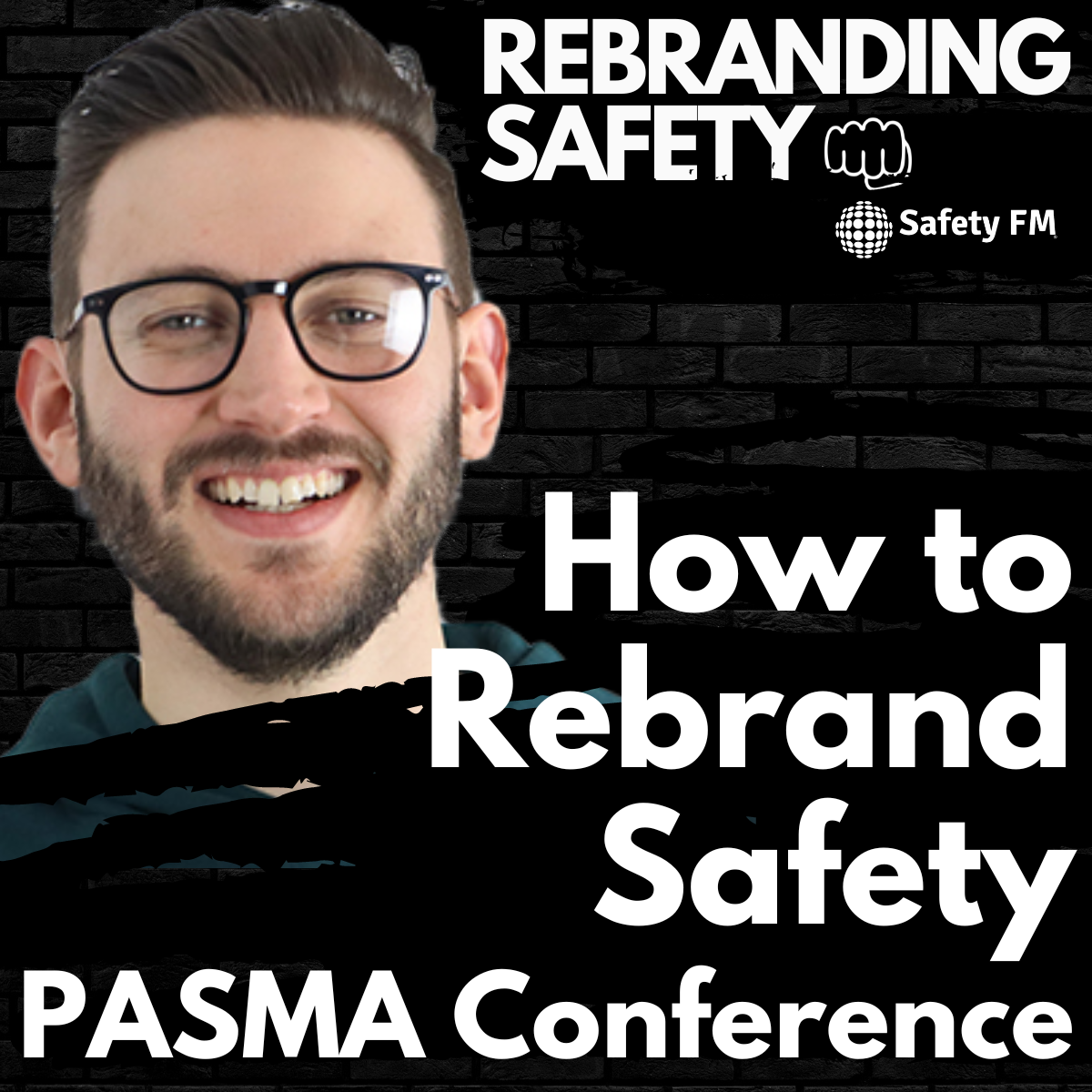 How to Rebrand Safety - At the PASMA Conference 2022
