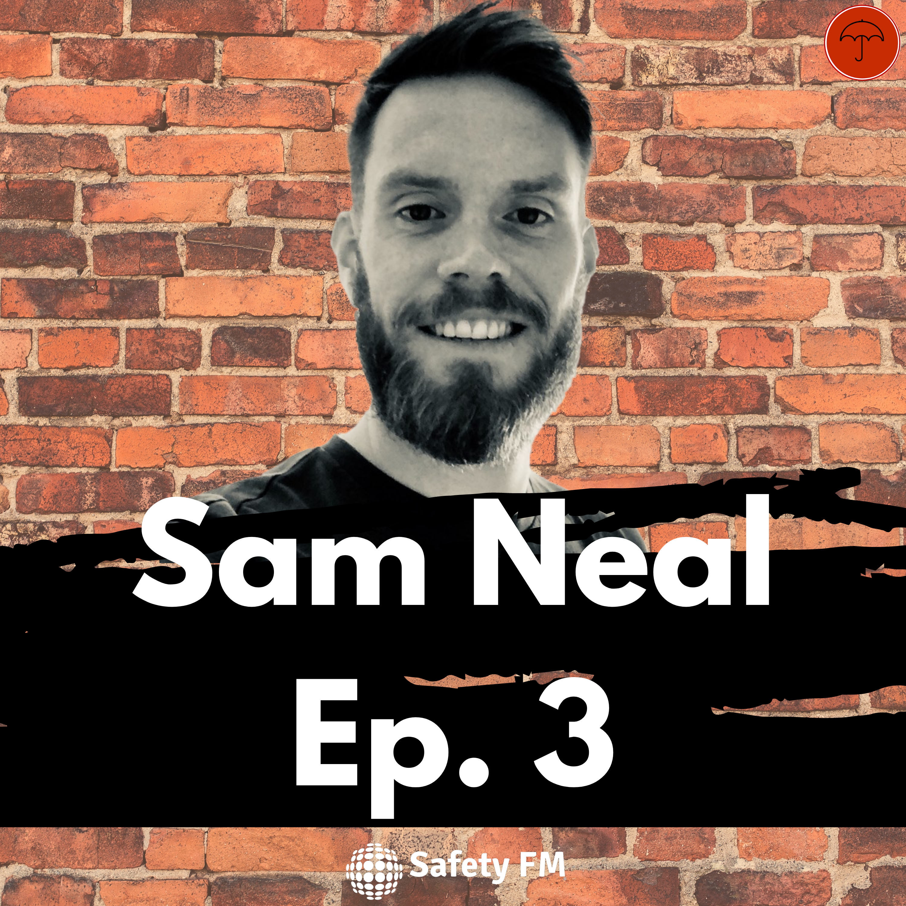 Rebranding Safety with Sam Neal - CoHost for Q2! Episode 3