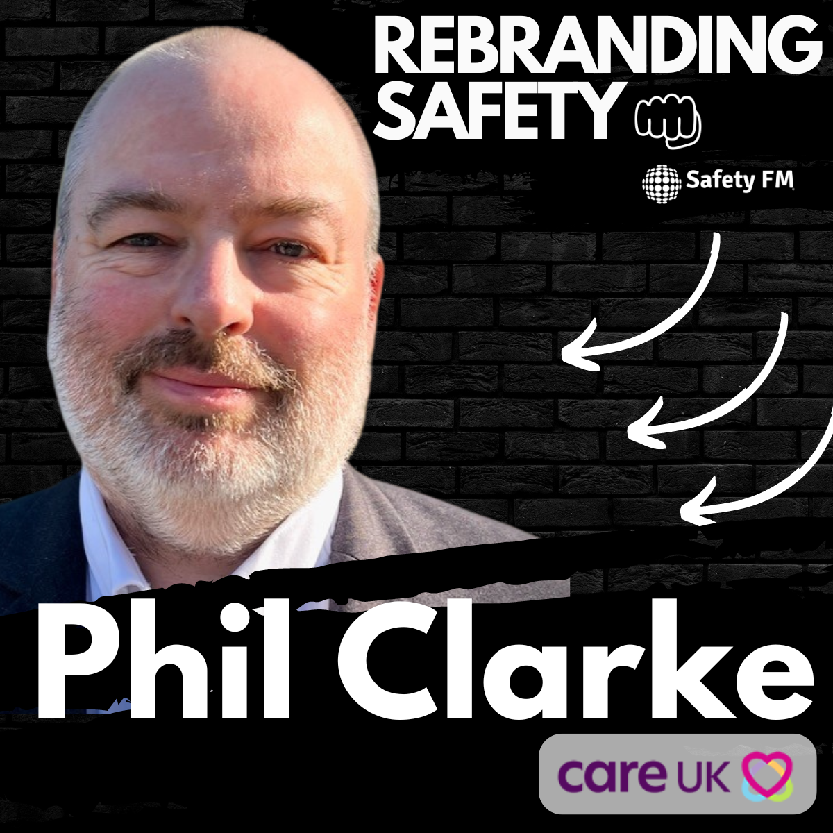 Safety; a Care Home sector perspective - Rebranding Safety with Phil Clarke