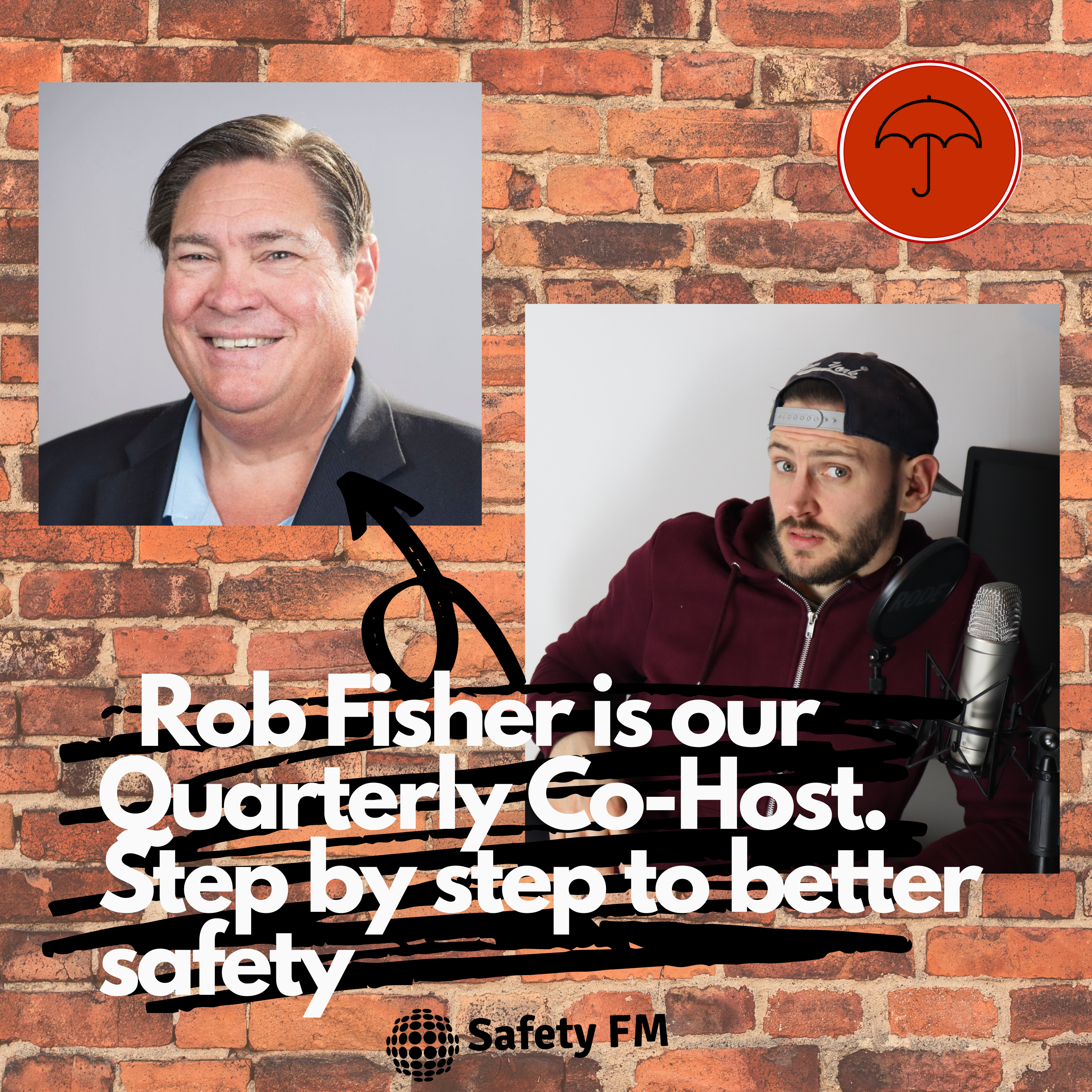 Step by step to better safety with our quarterly Co Host Rob Fisher