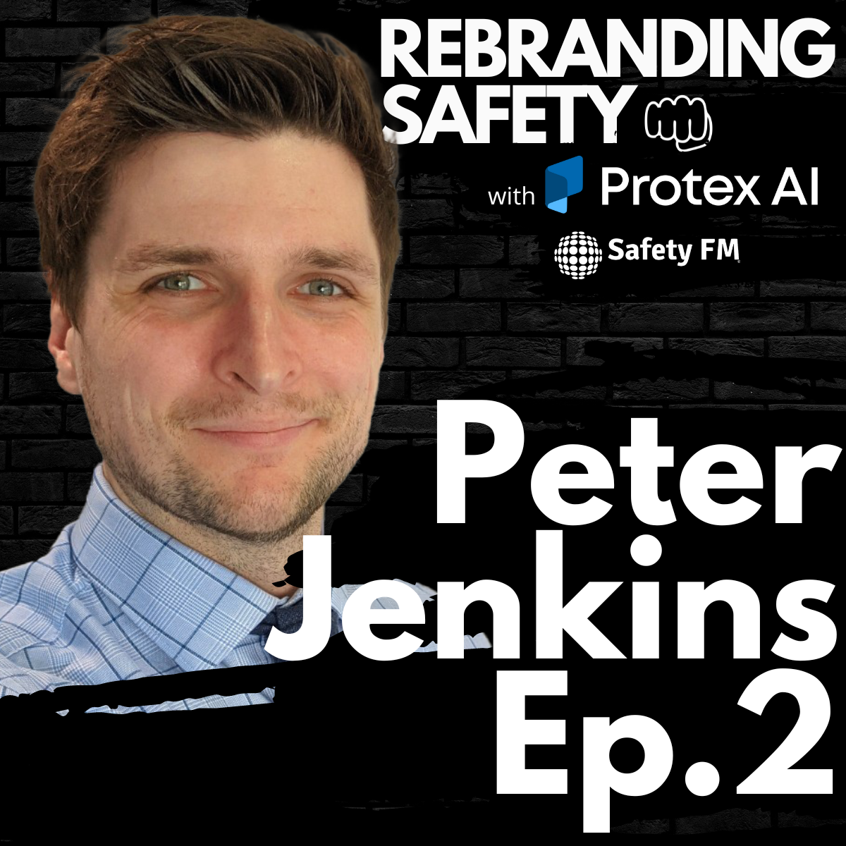 Rebranding Safety with Peter Jenkins - Ep.2 - Functional branding within safety