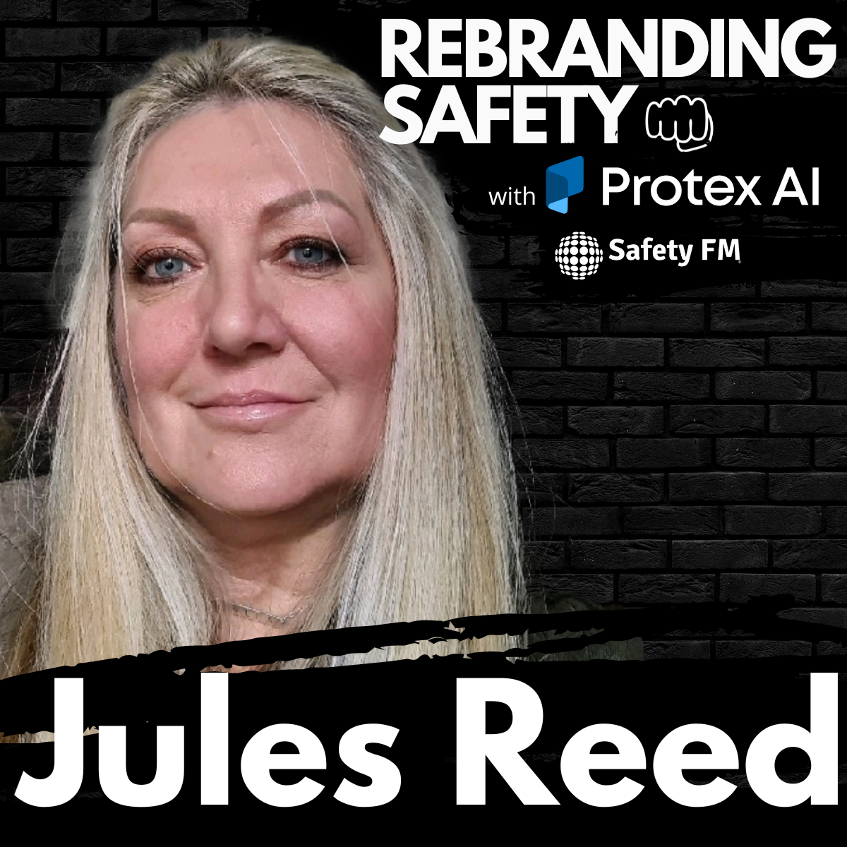 Rebranding Safety with Jules Reed - influencing safe behaviours