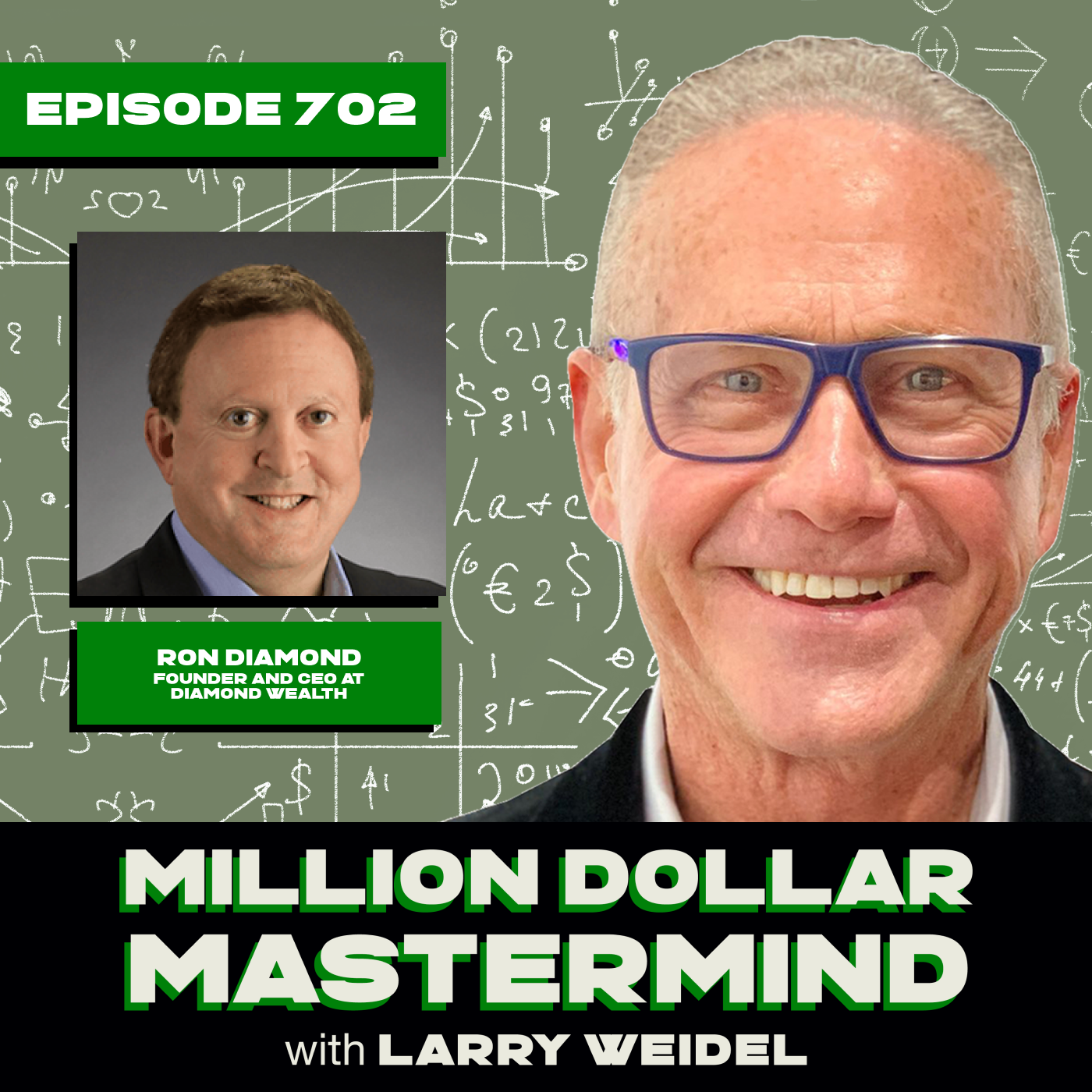Episode #702 - Fostering Business Relationships with Ron Diamond, Founder of Diamond Wealth