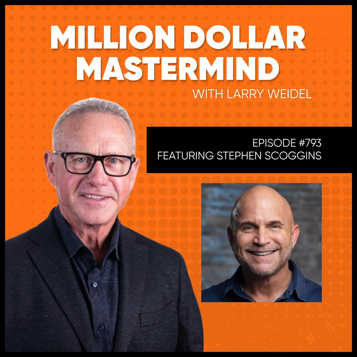 Episode #793 - How To Build A 9-Figure Business Empire with Stephen Scoggins