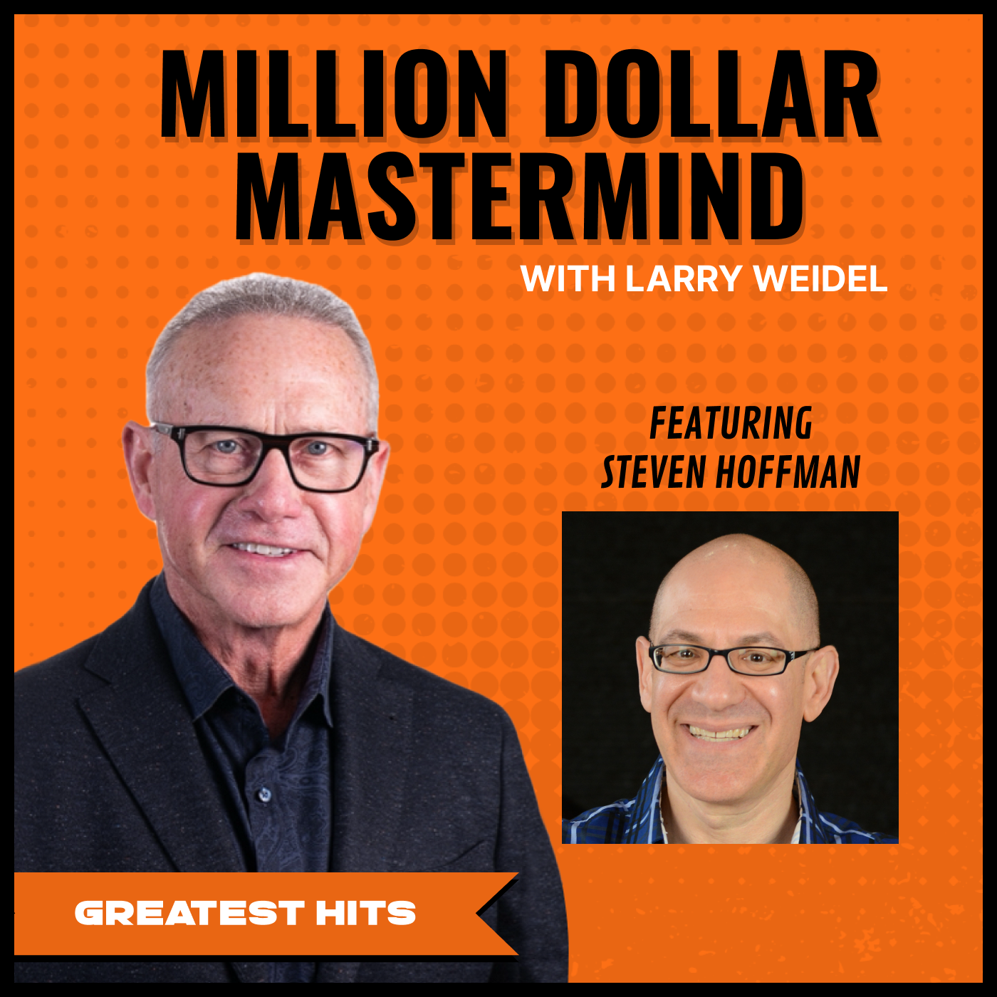 [Greatest Hits] Episode #569 - Proving Your Worth with Steven Hoffman