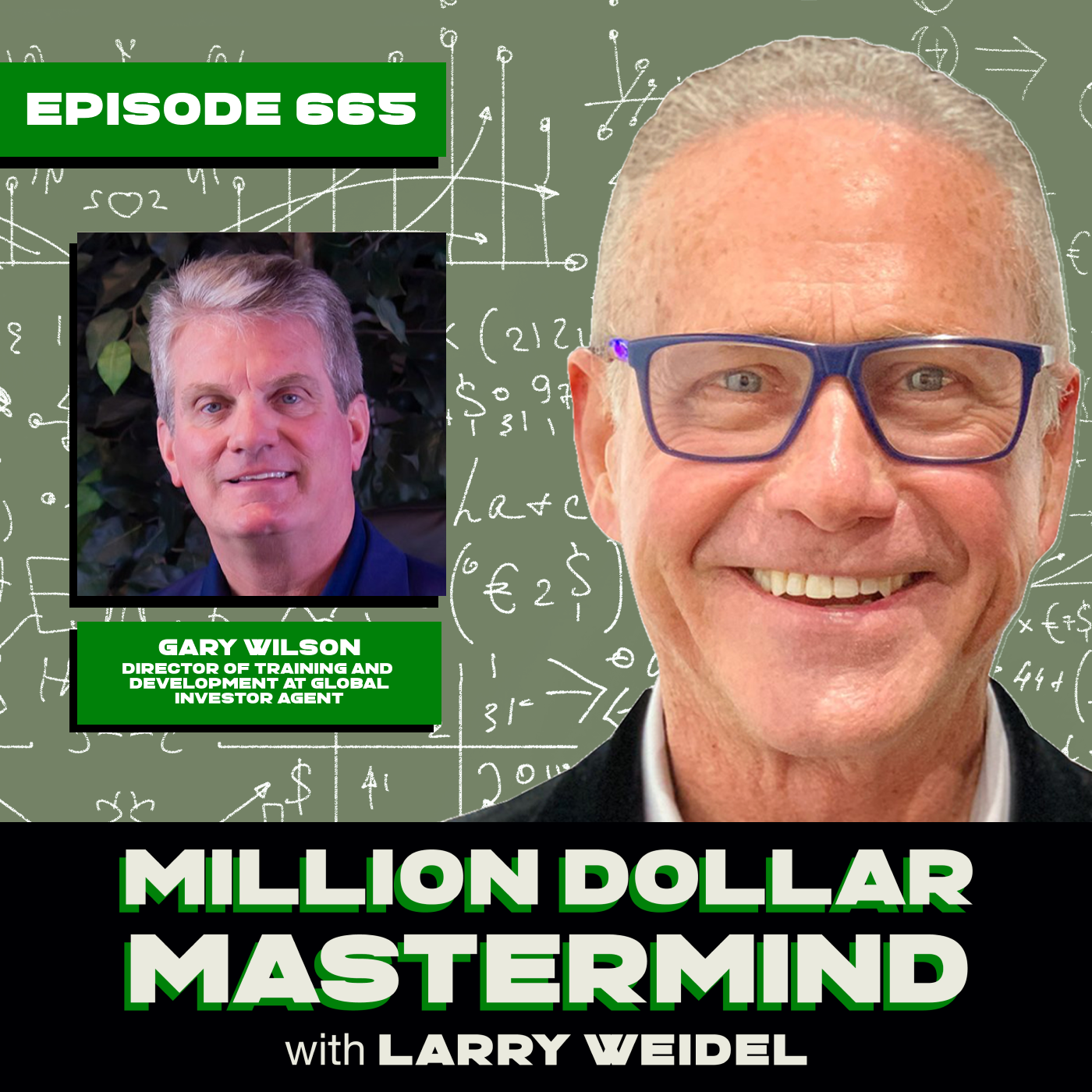 Episode #665 - Navigating The Realty Realm with Gary Wilson, Founder of Global Investor Agent