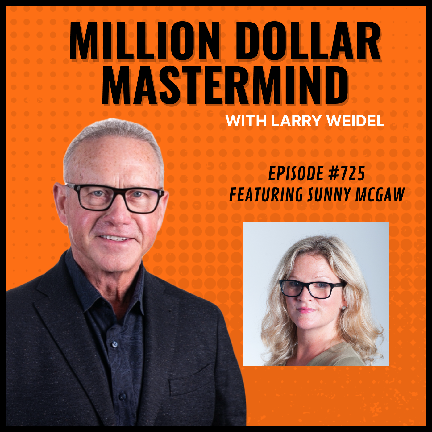 Episode #725 - A Marketer With A Heart with Sunny McGaw, Marketing Entrepreneur & Founder