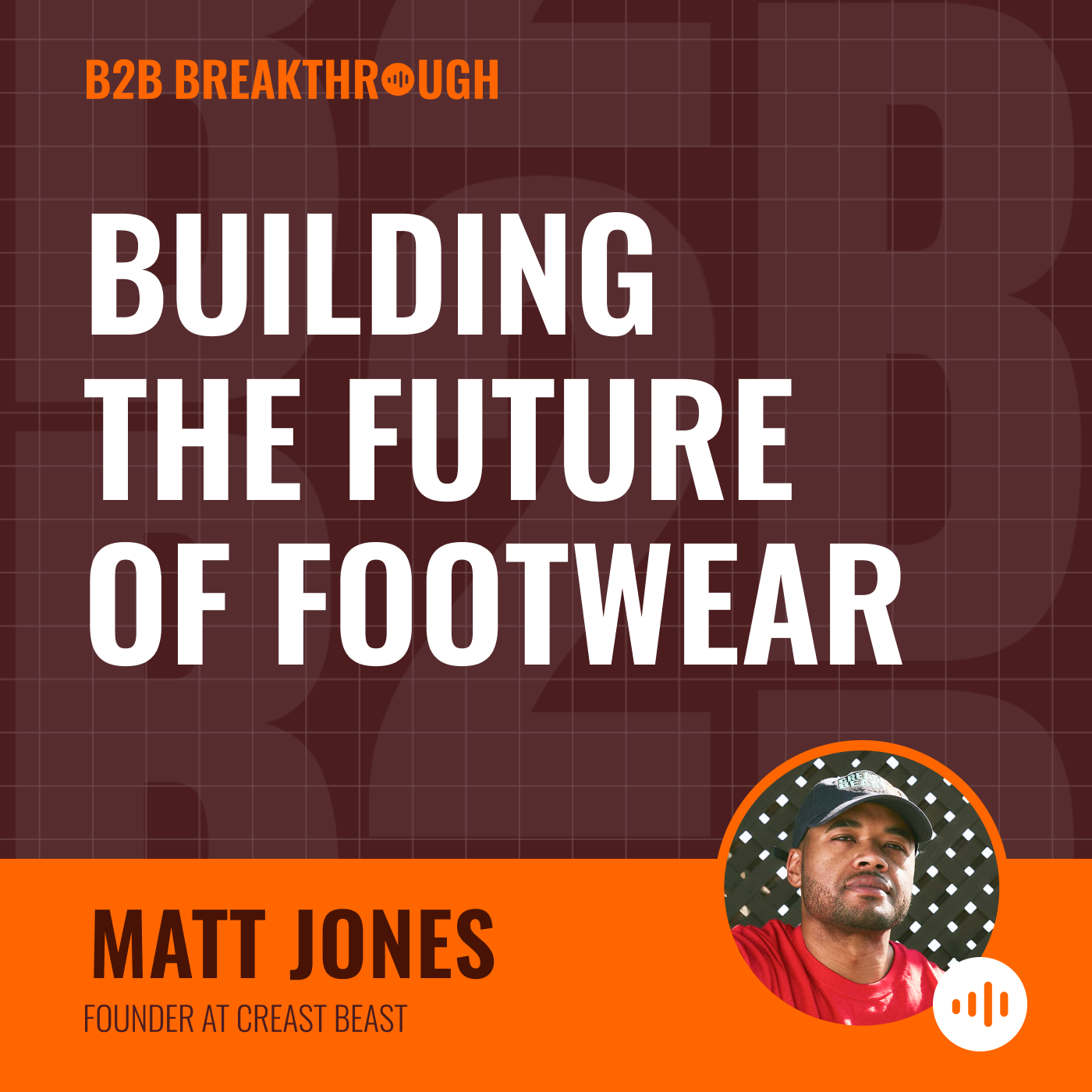Building the Future of Footwear with Matt Jones