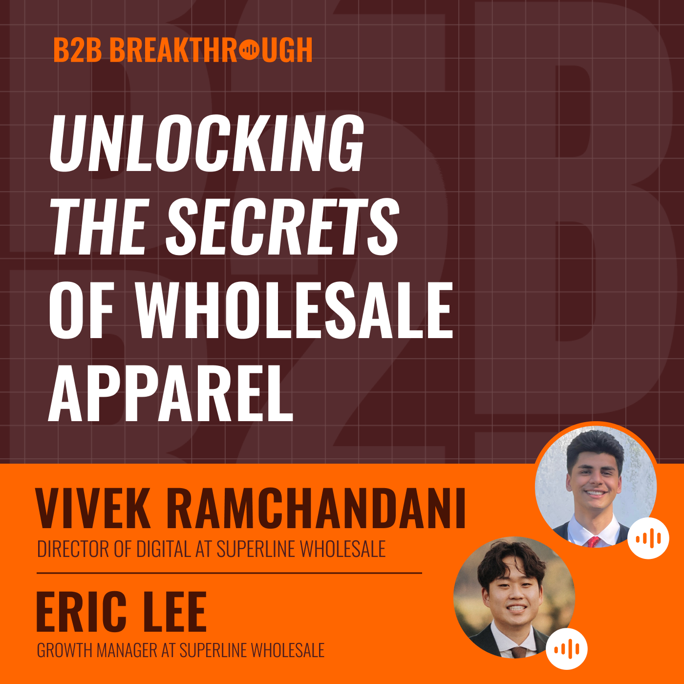 Unlocking the Secrets of Wholesale Apparel: Lessons from Superline Wholesale with Eric and Vivek