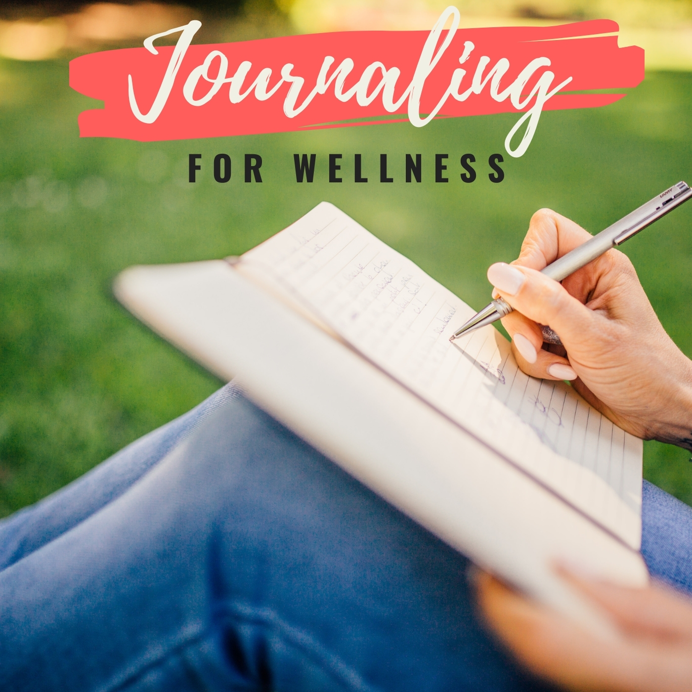 Journaling For Wellness